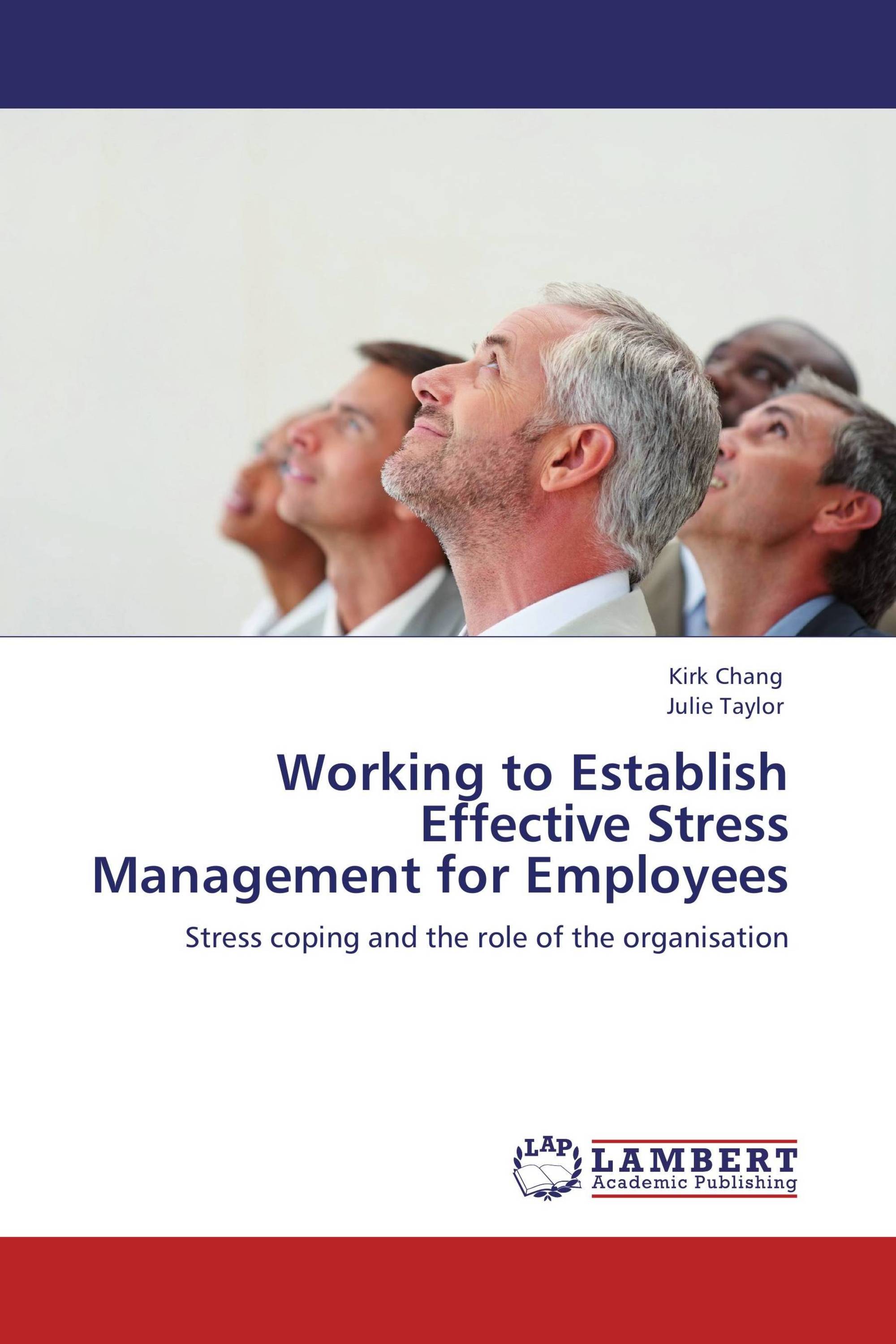 Working to Establish Effective Stress Management for Employees / 978-3 ...