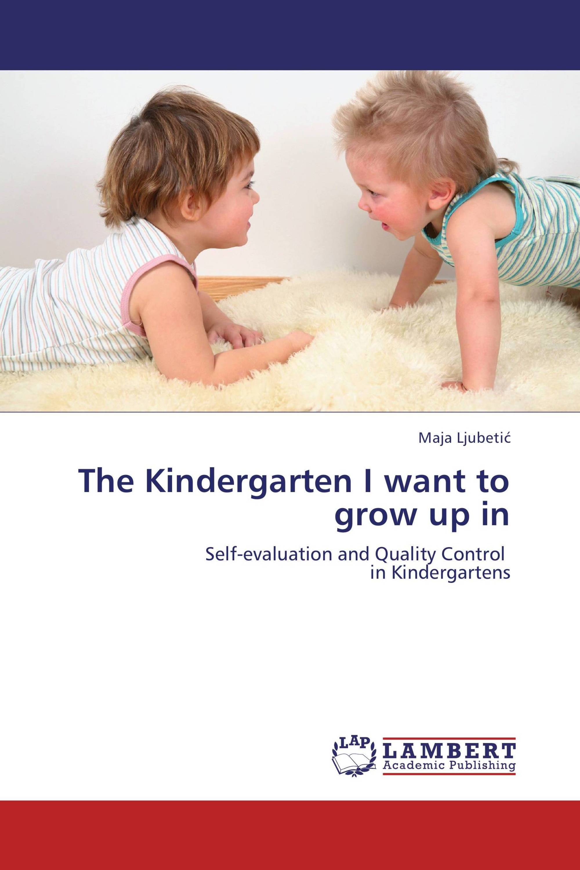 The Kindergarten I want to grow up in