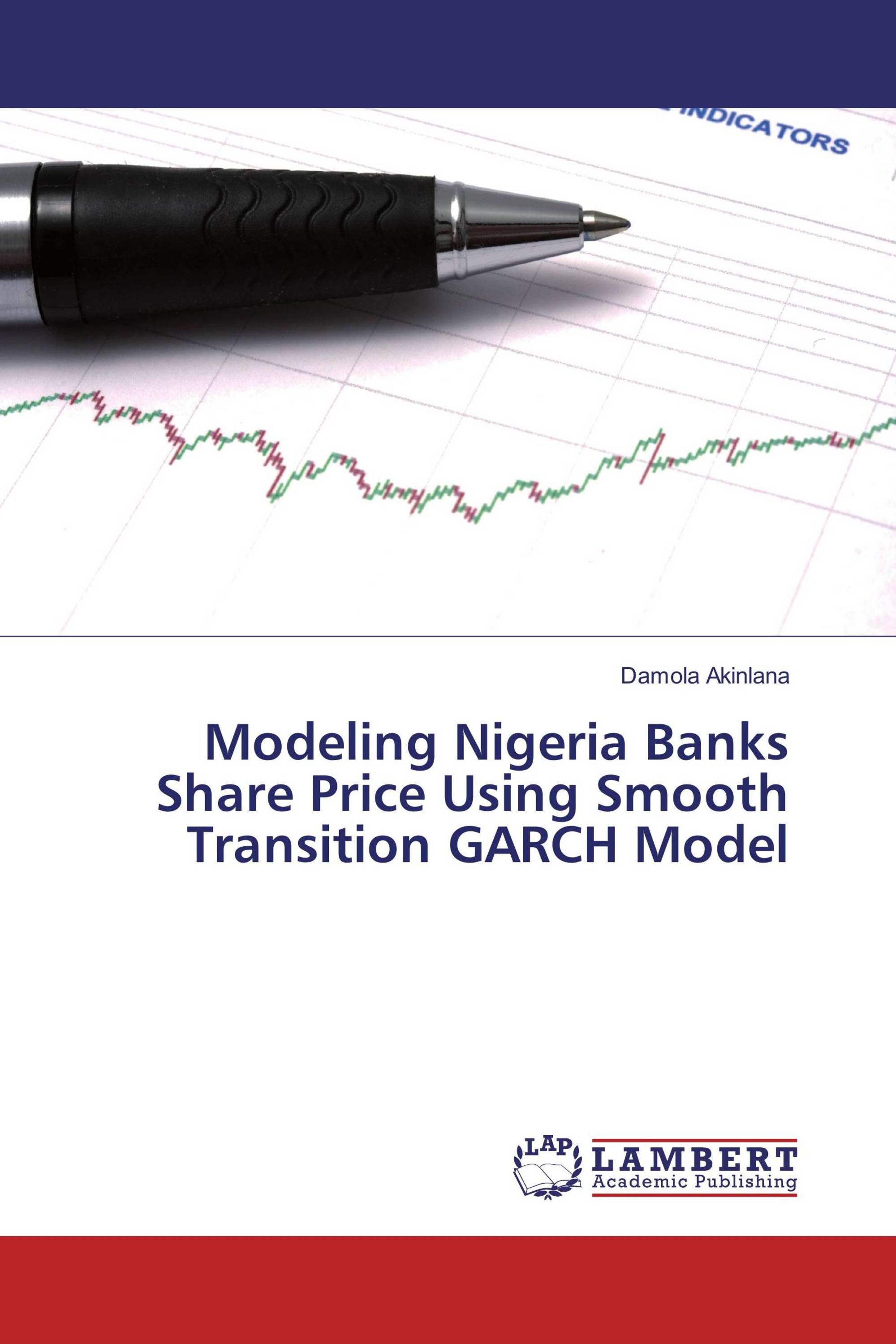 Modeling Nigeria Banks Share Price Using Smooth Transition GARCH Model