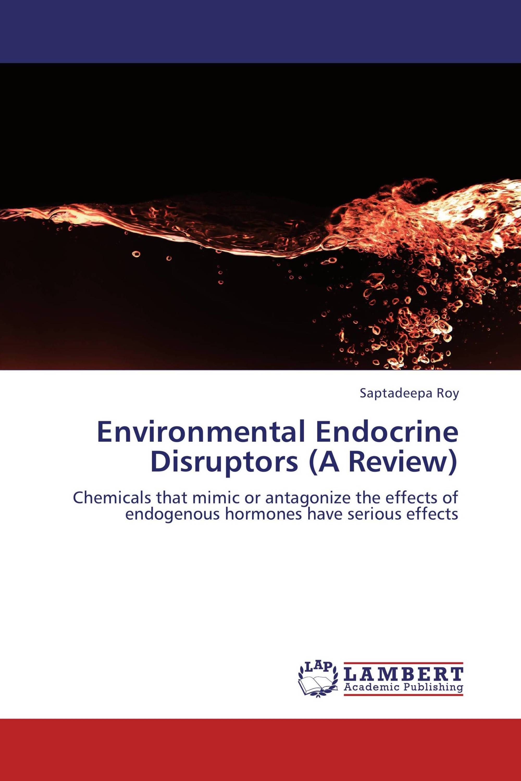 Environmental Endocrine Disruptors (A Review) / 9783848499724