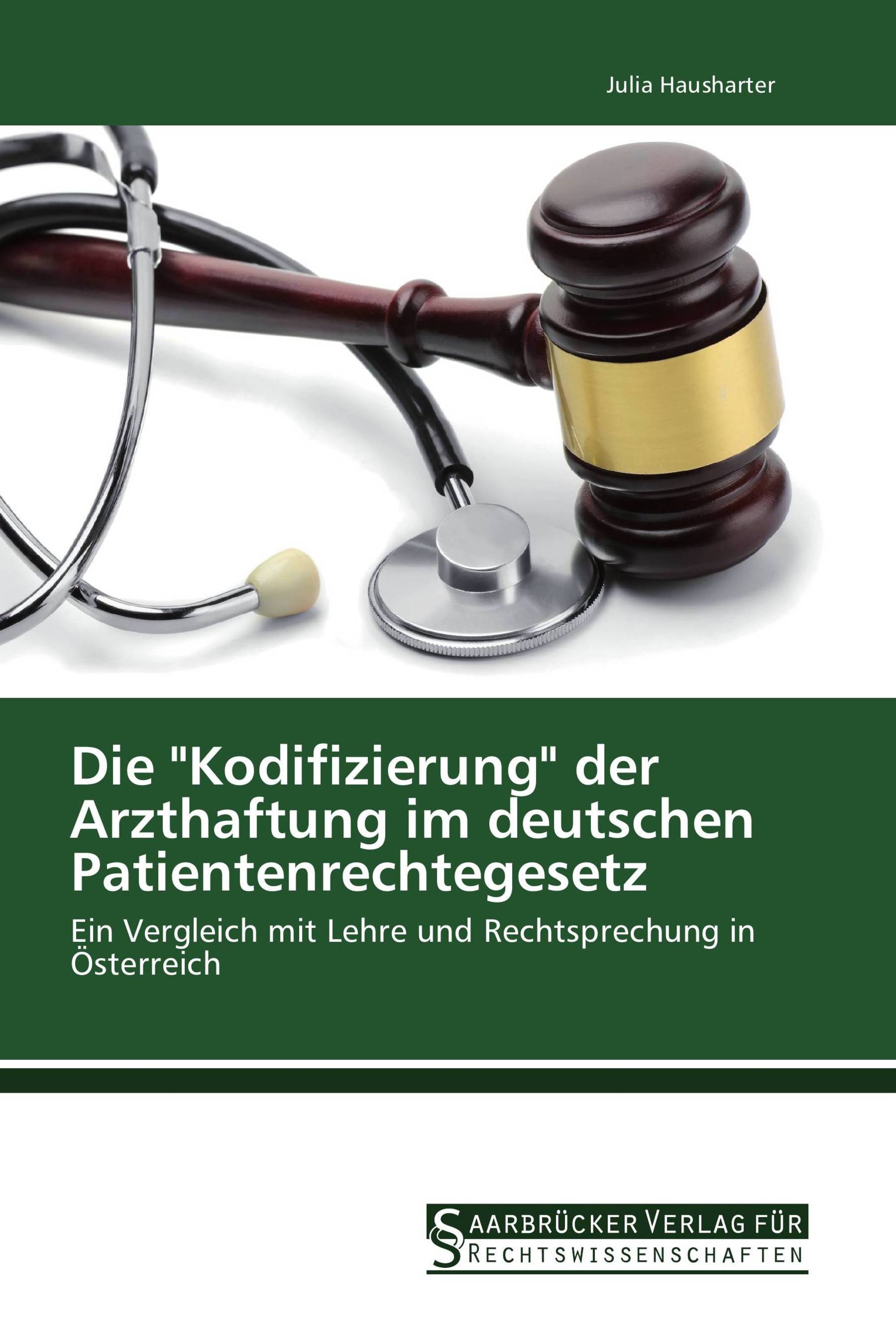 Die "Kodifizierung" der Arzthaftung im deutschen Patientenrechtegesetz