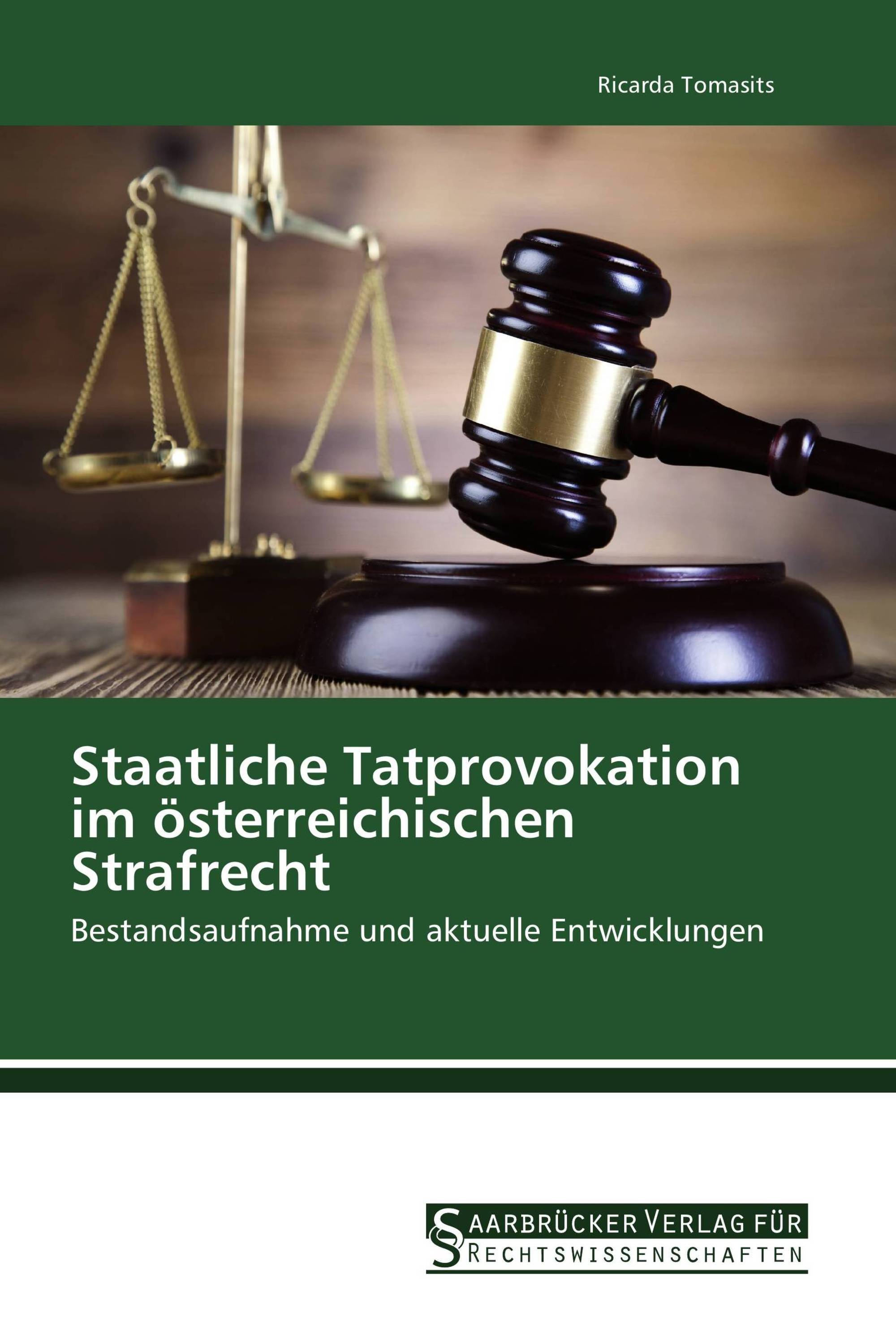 Staatliche Tatprovokation im österreichischen Strafrecht