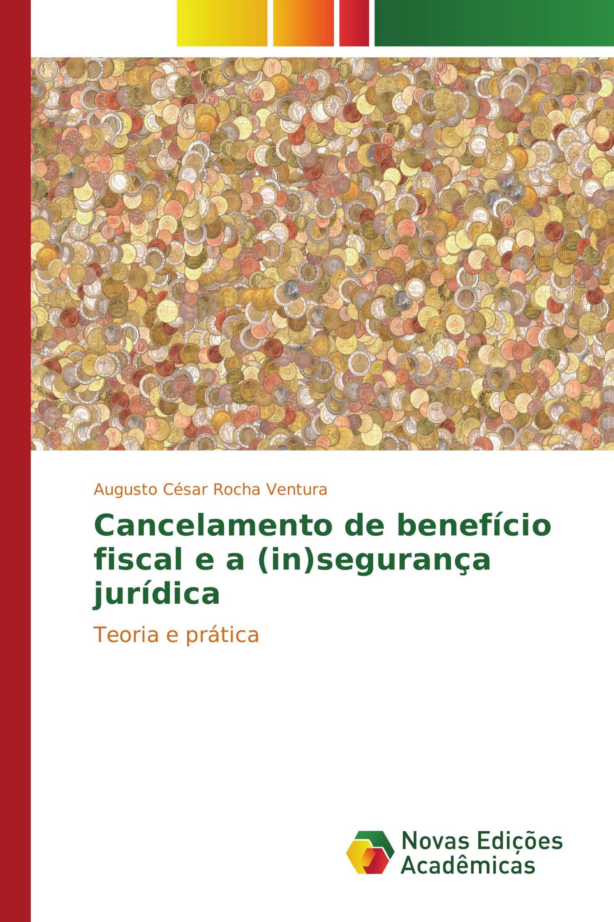 Cancelamento de benefício fiscal e a (in)segurança jurídica