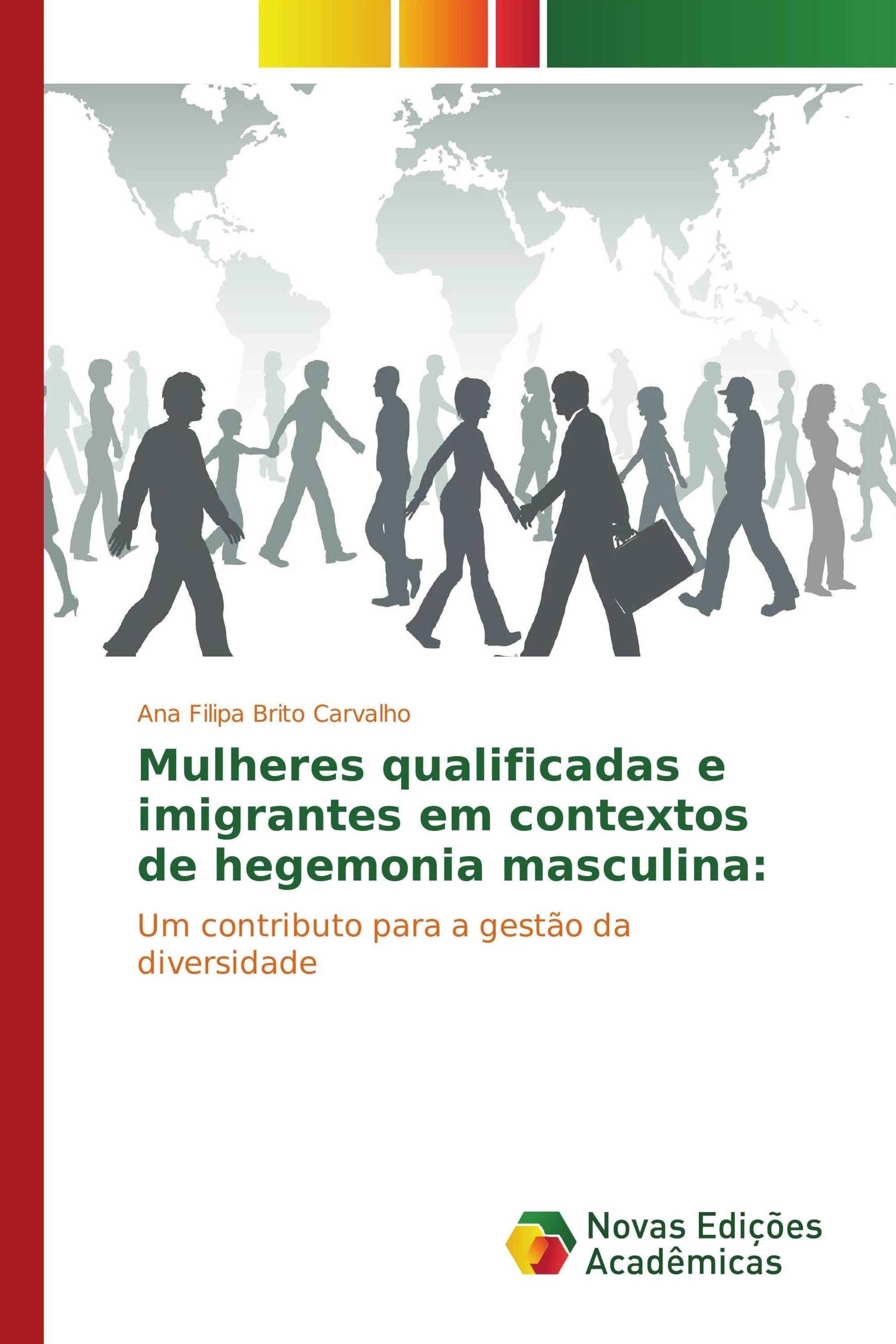 Mulheres qualificadas e imigrantes em contextos de hegemonia masculina: