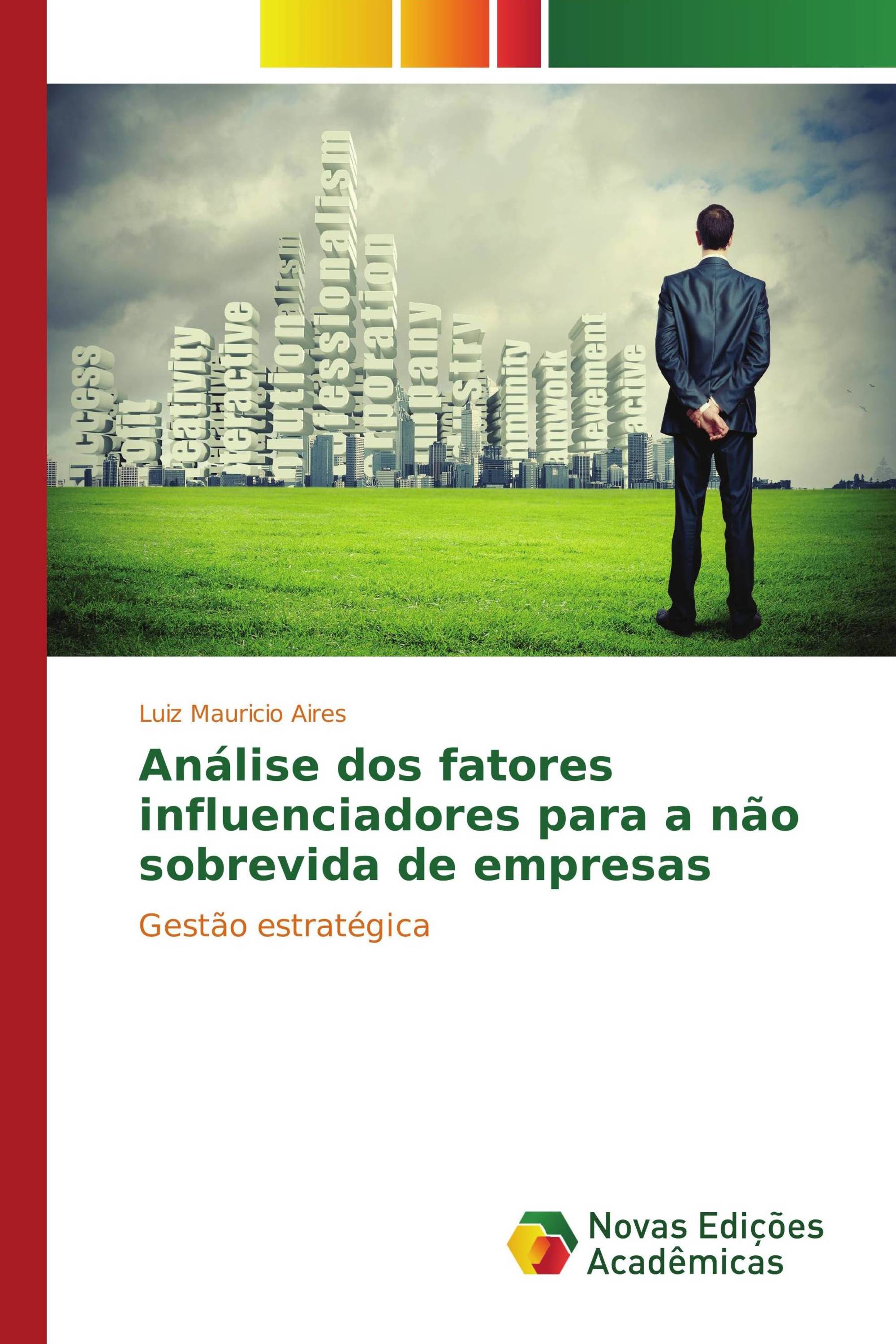 Análise dos fatores influenciadores para a não sobrevida de empresas