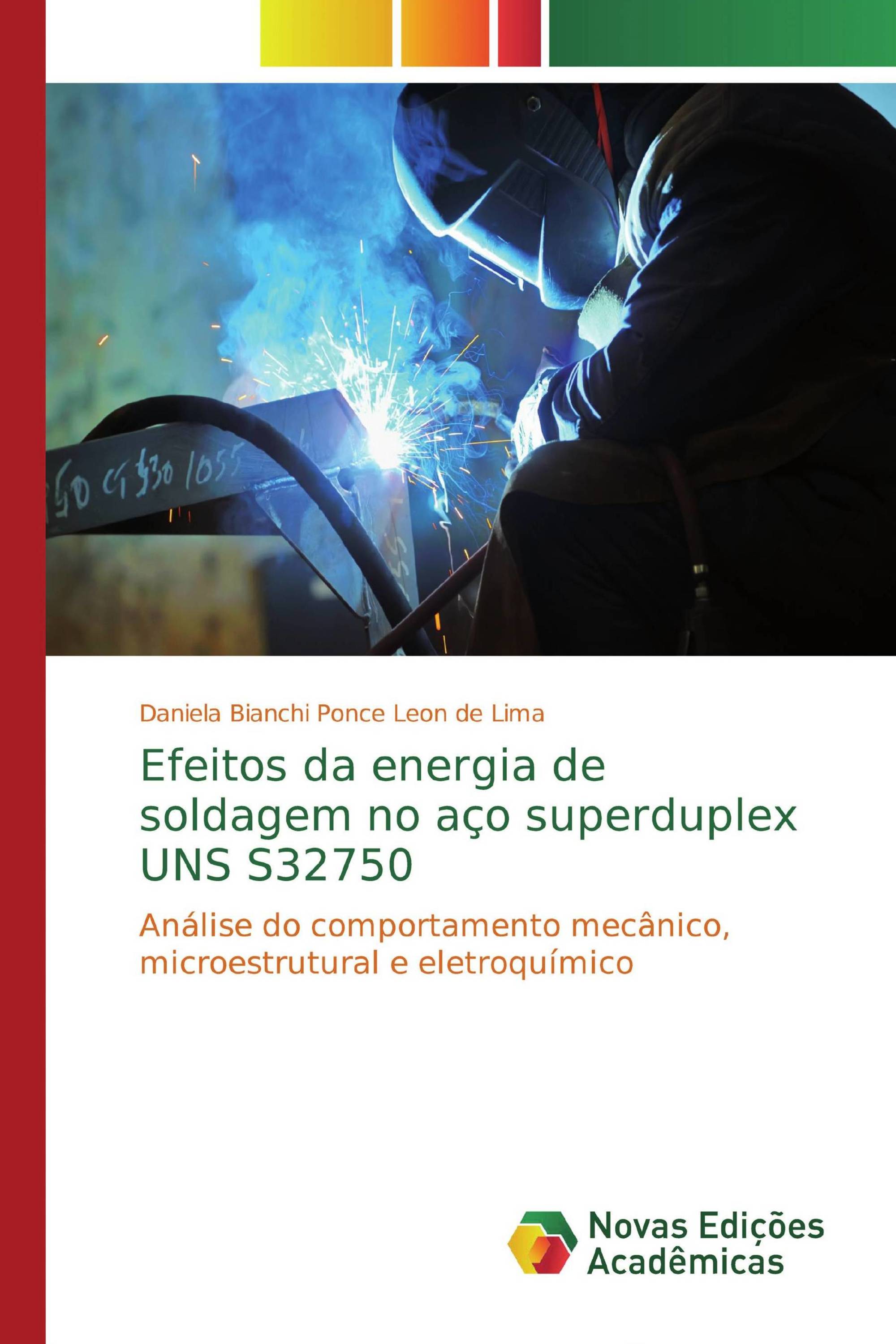 Efeitos da energia de soldagem no aço superduplex UNS S32750