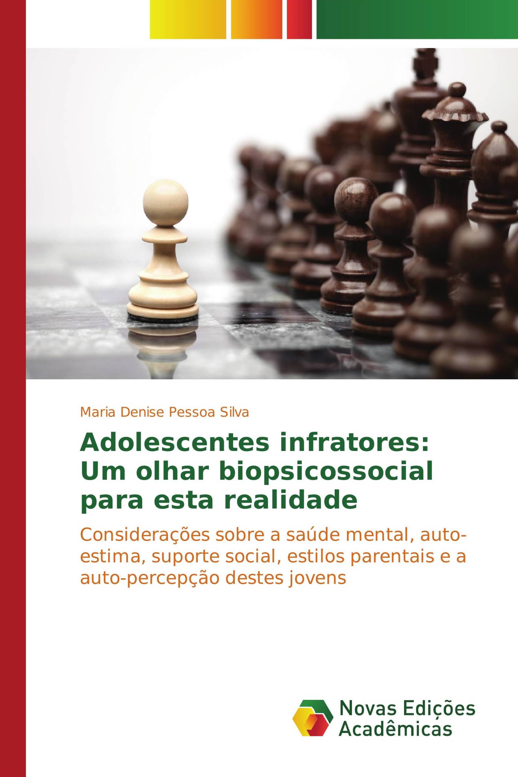 Adolescentes infratores: Um olhar biopsicossocial para esta realidade