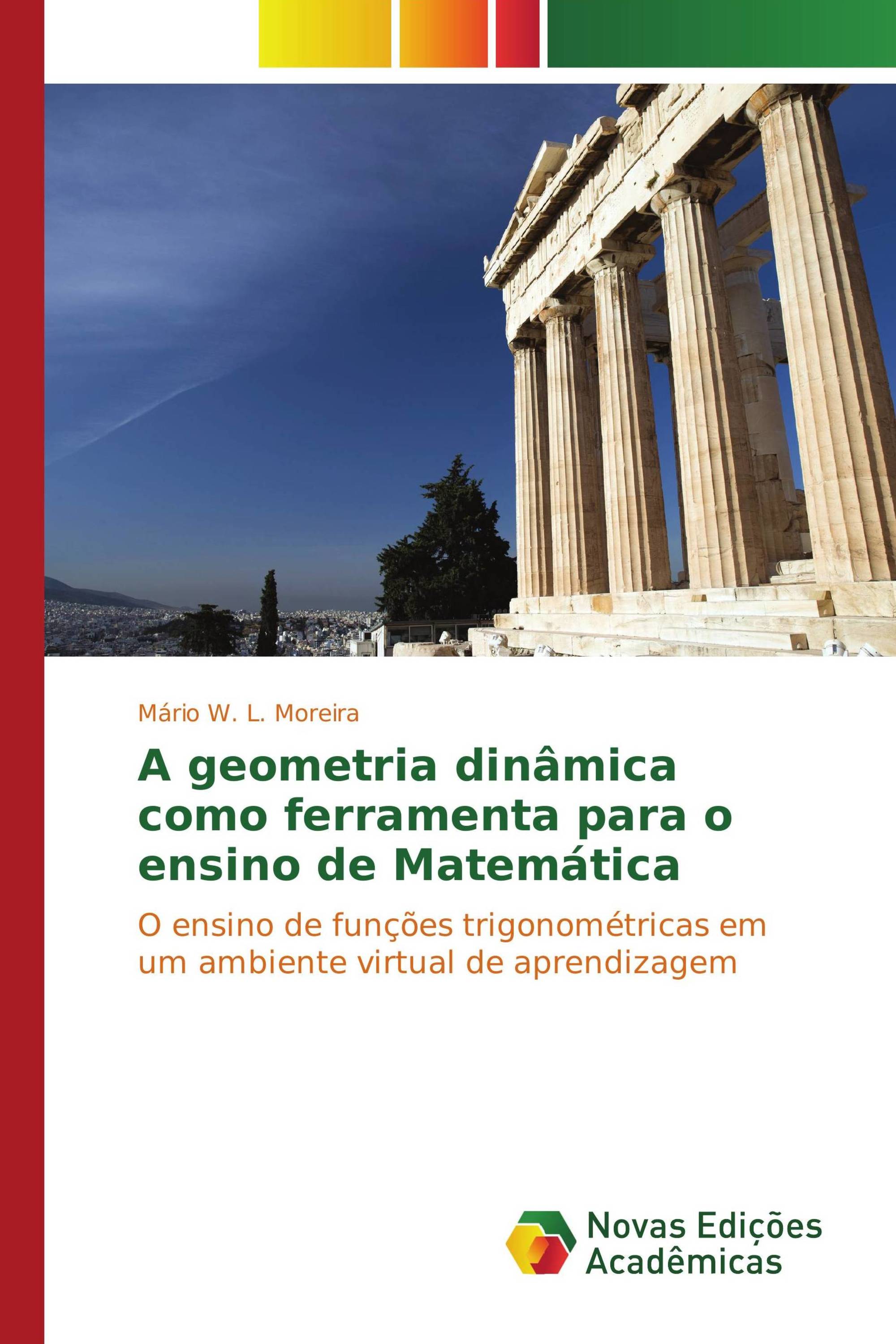 A geometria dinâmica como ferramenta para o ensino de Matemática