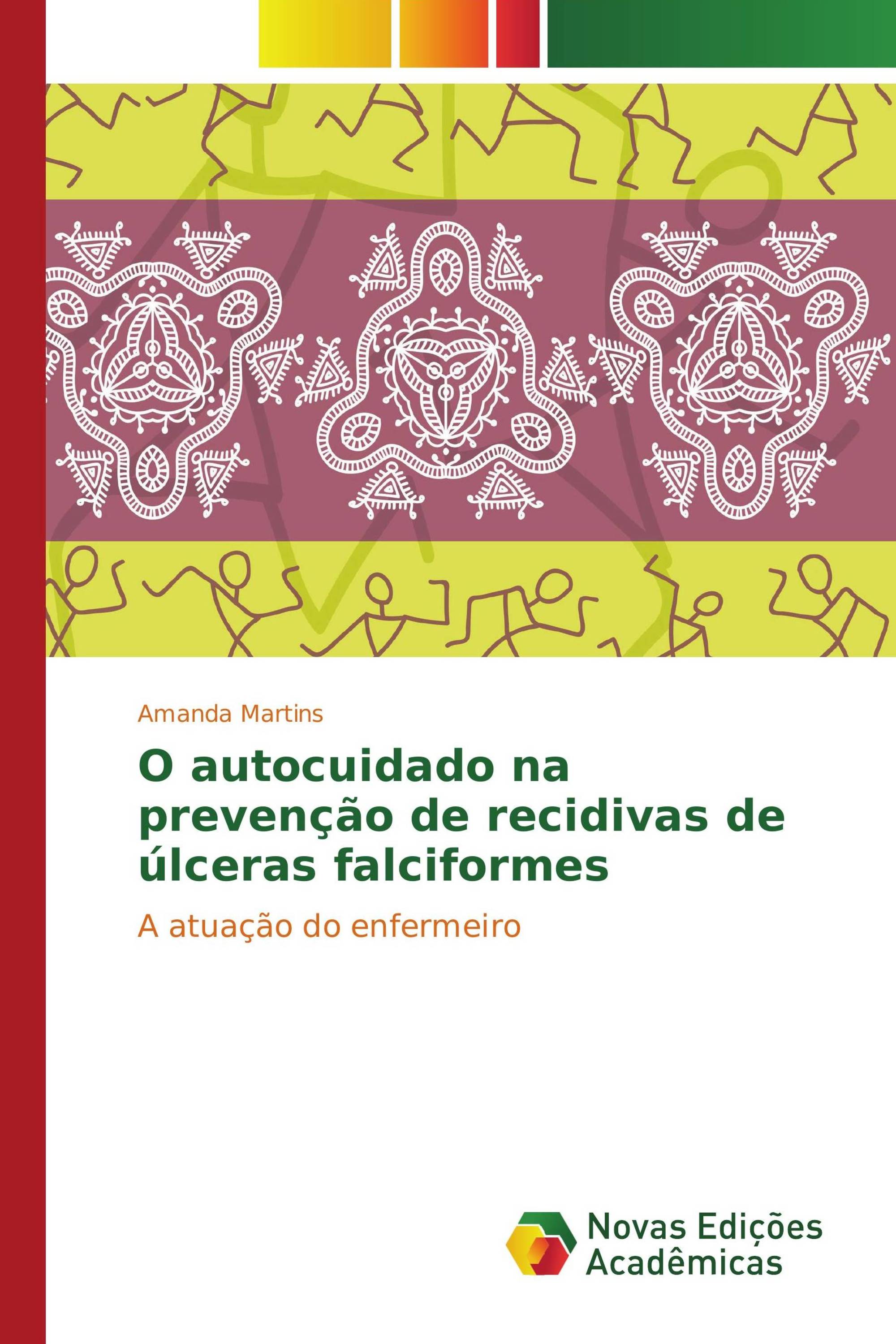 O autocuidado na prevenção de recidivas de úlceras falciformes