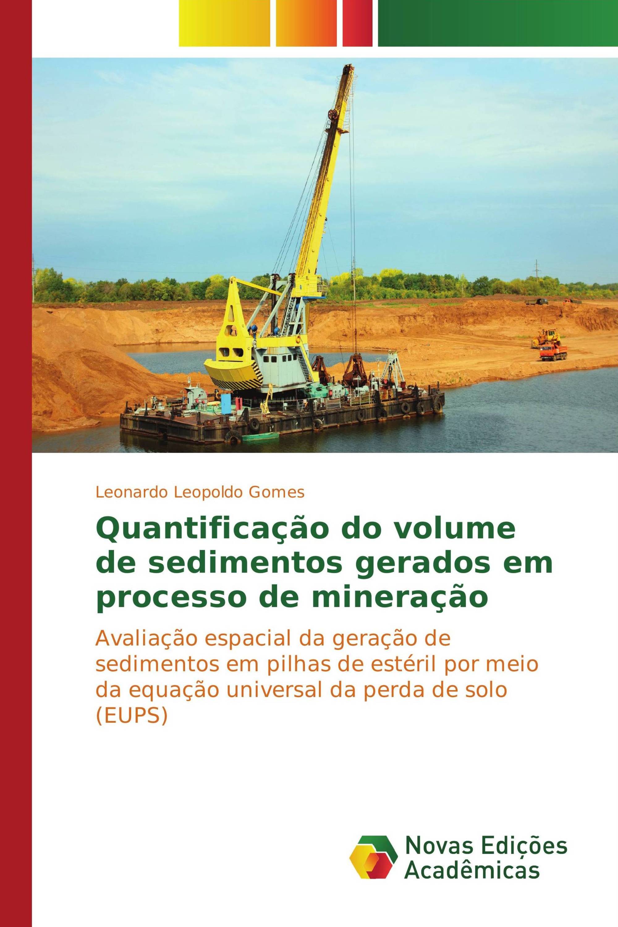 Quantificação do volume de sedimentos gerados em processo de mineração