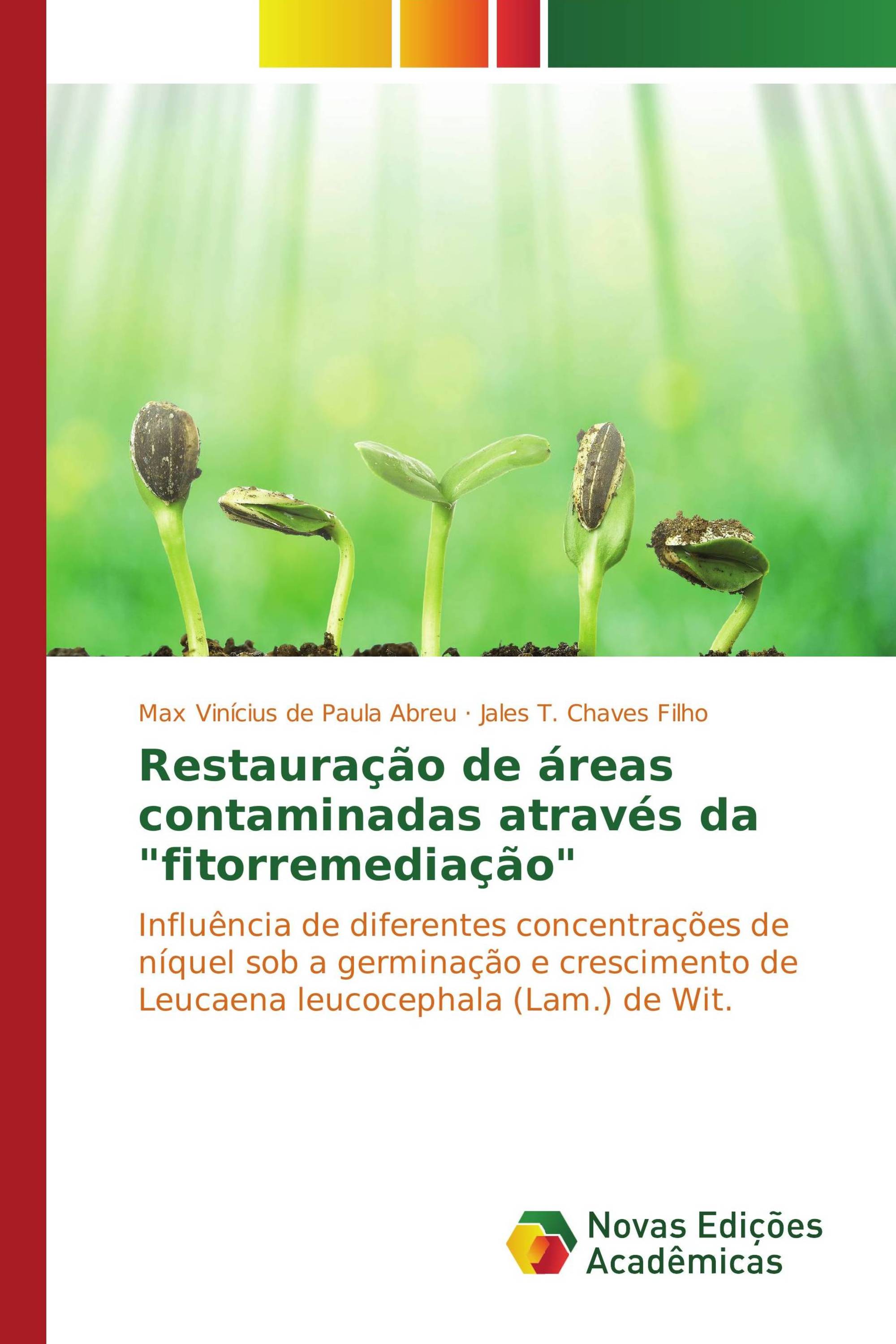 Restauração de áreas contaminadas através da "fitorremediação"