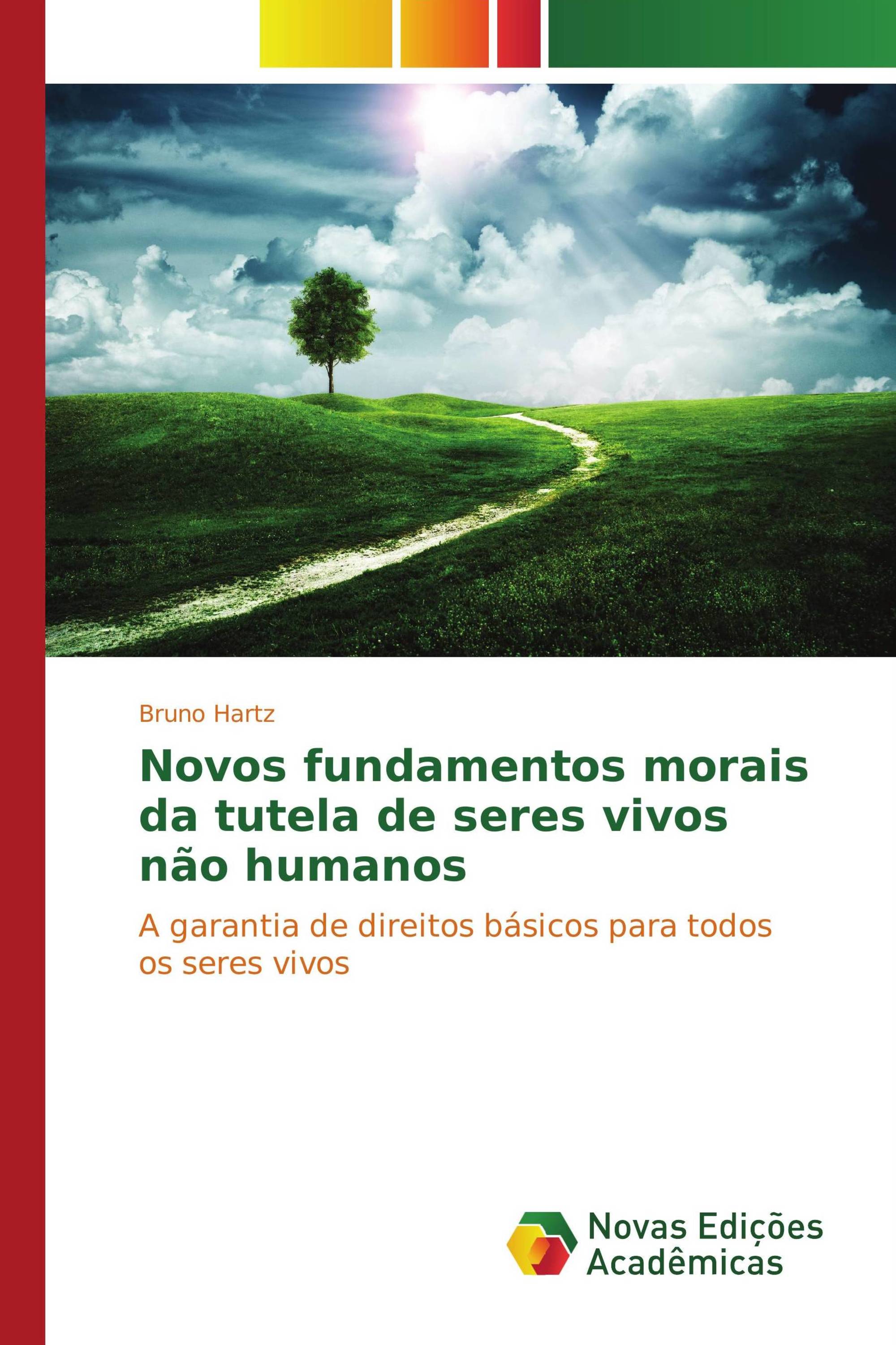 Novos fundamentos morais da tutela de seres vivos não humanos