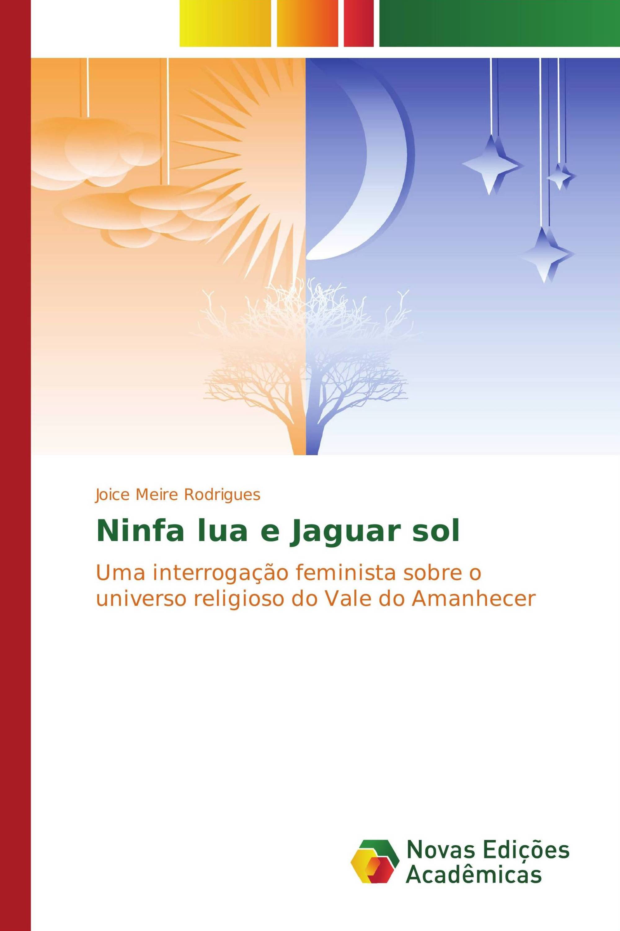 Ninfa lua e Jaguar sol