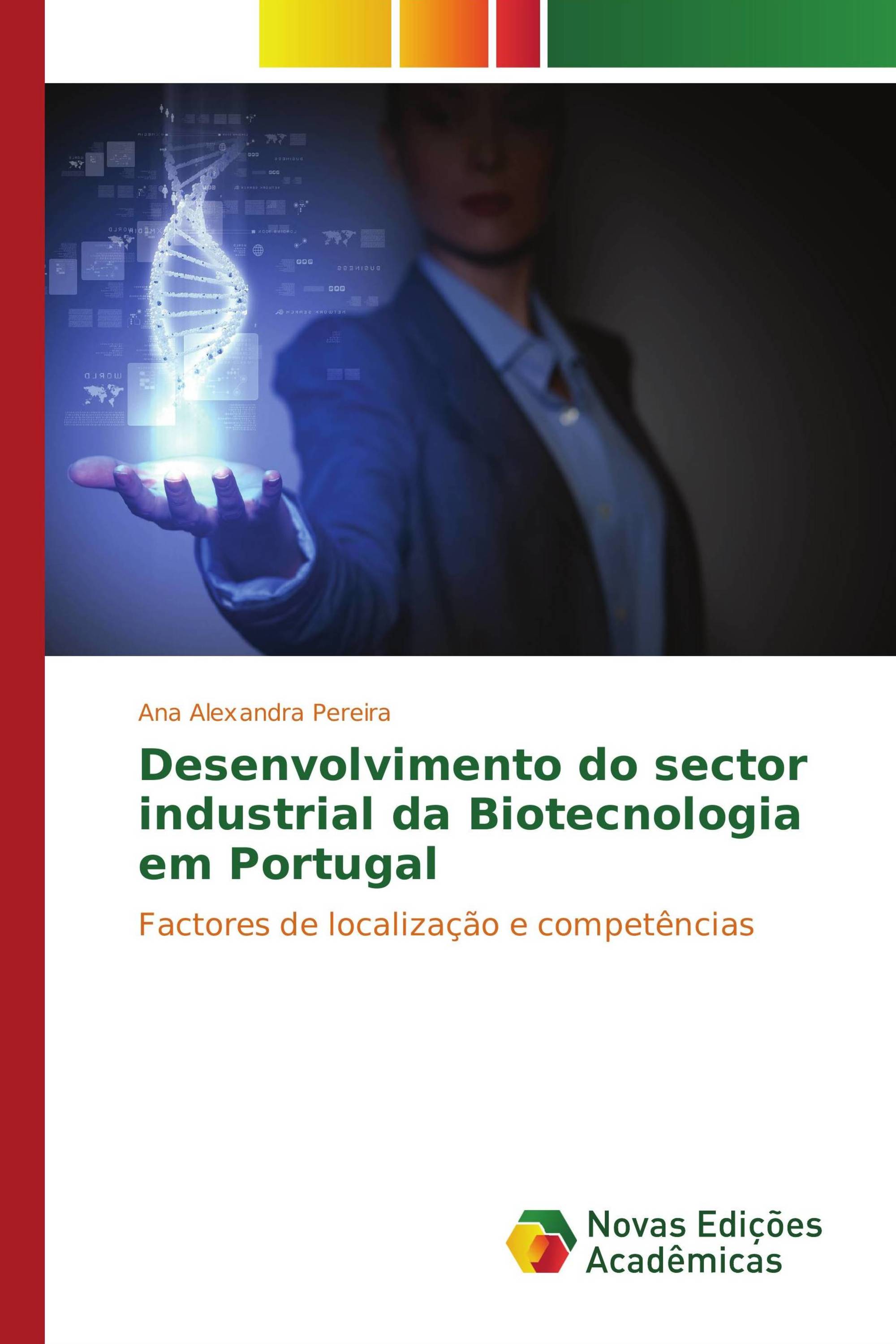 Desenvolvimento do sector industrial da Biotecnologia em Portugal