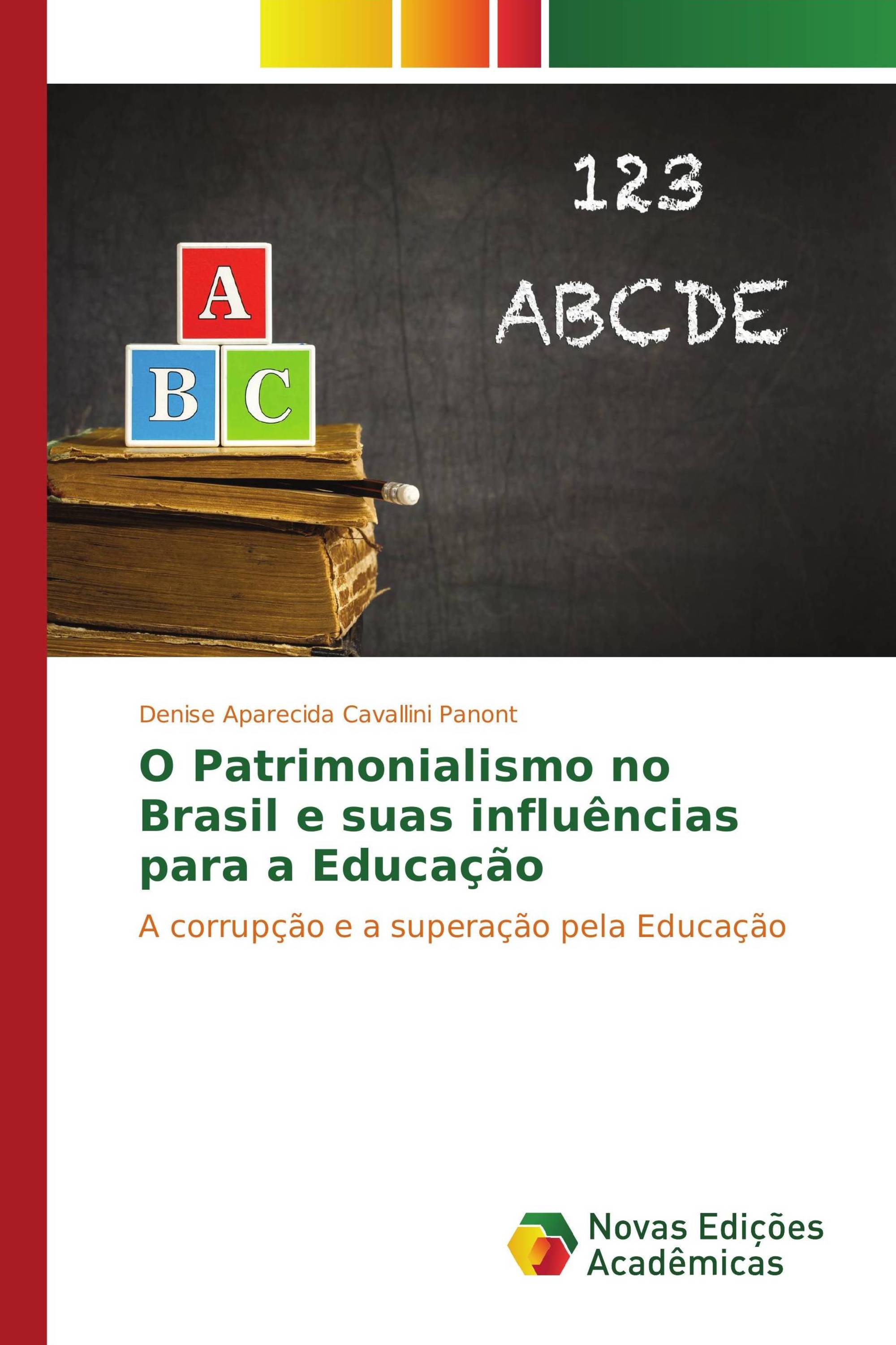 O Patrimonialismo no Brasil e suas influências para a Educação