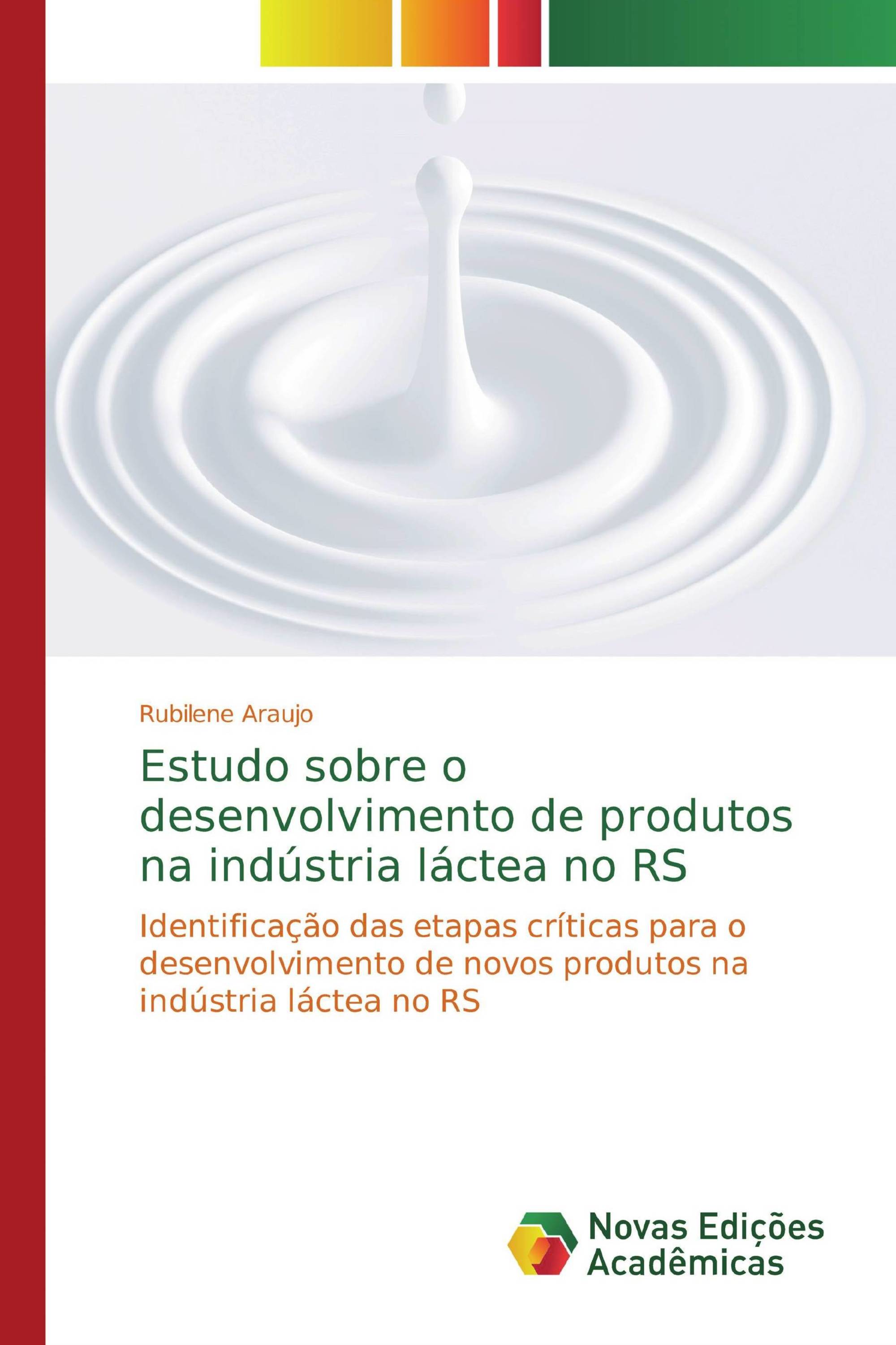 Estudo sobre o desenvolvimento de produtos na indústria láctea no RS