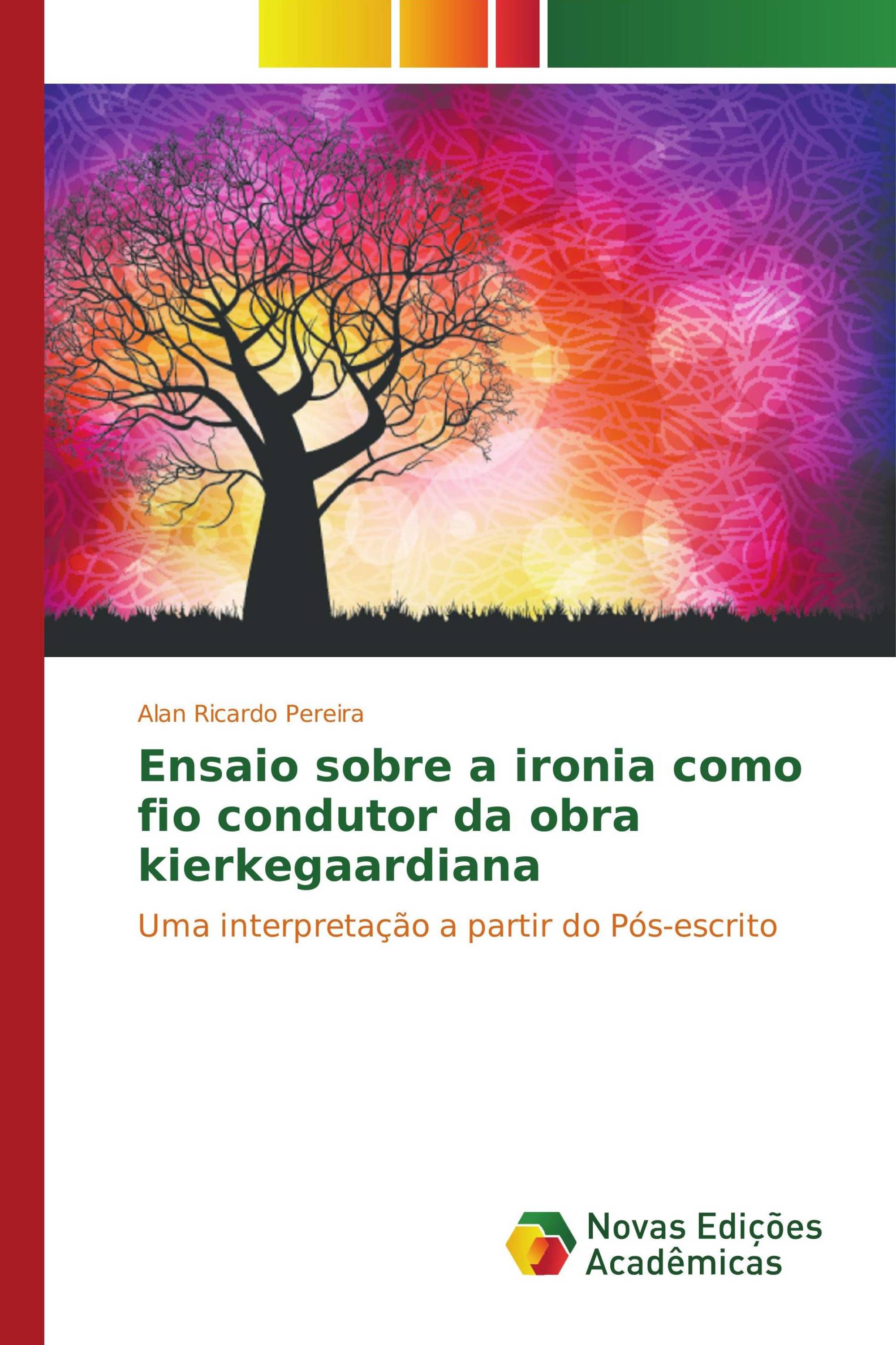 Ensaio sobre a ironia como fio condutor da obra kierkegaardiana