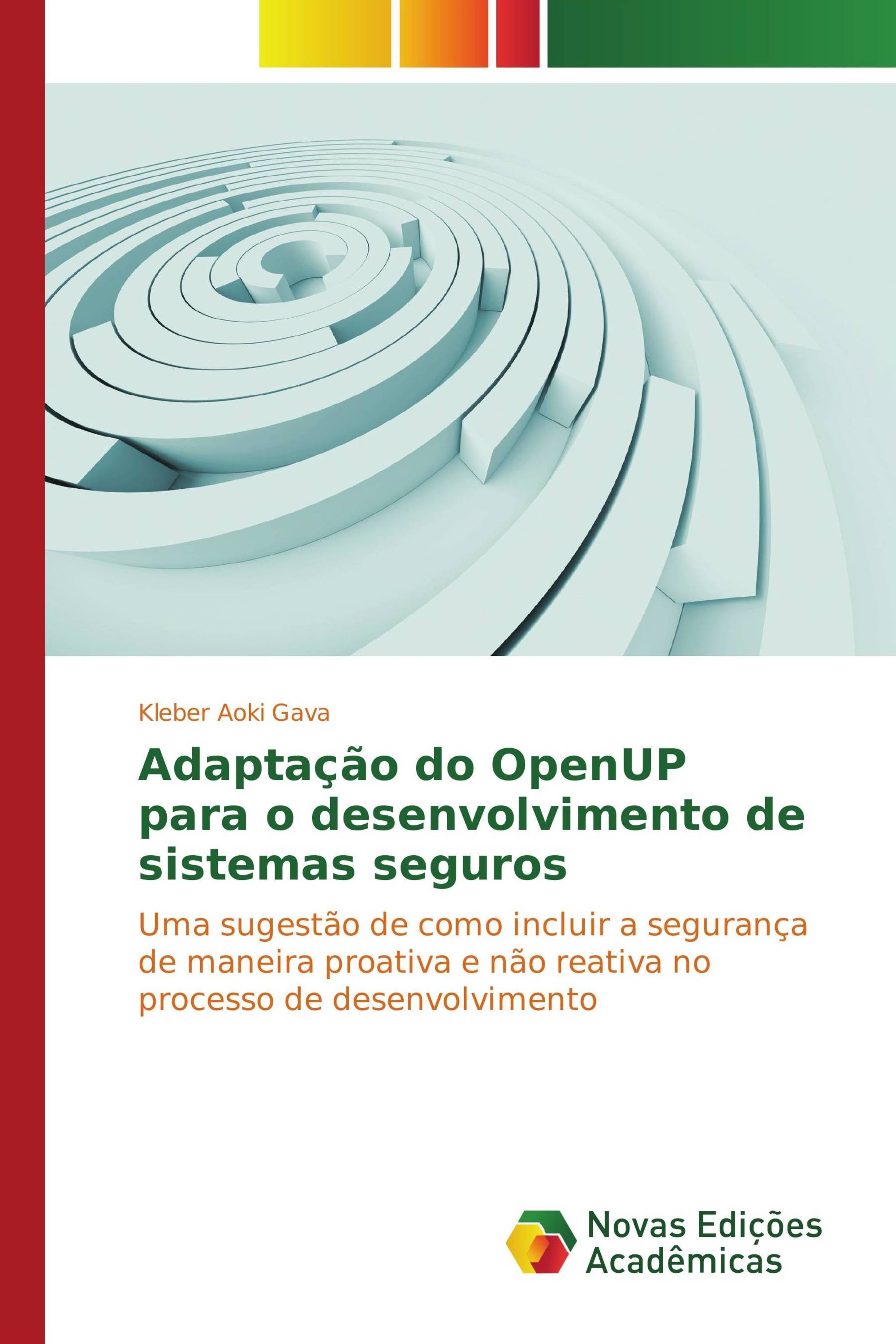 Adaptação do OpenUP para o desenvolvimento de sistemas seguros