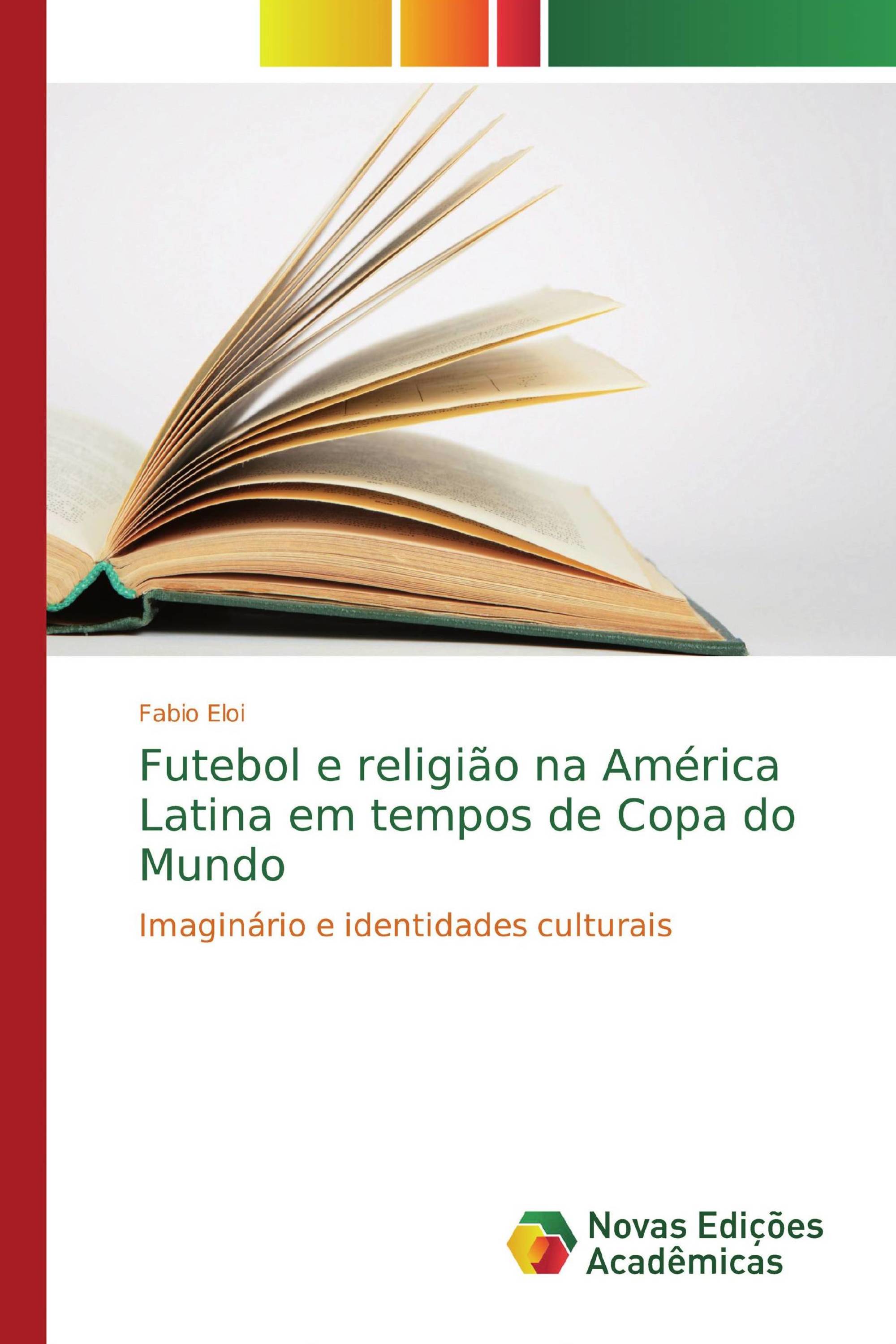 Futebol e religião na América Latina em tempos de Copa do Mundo