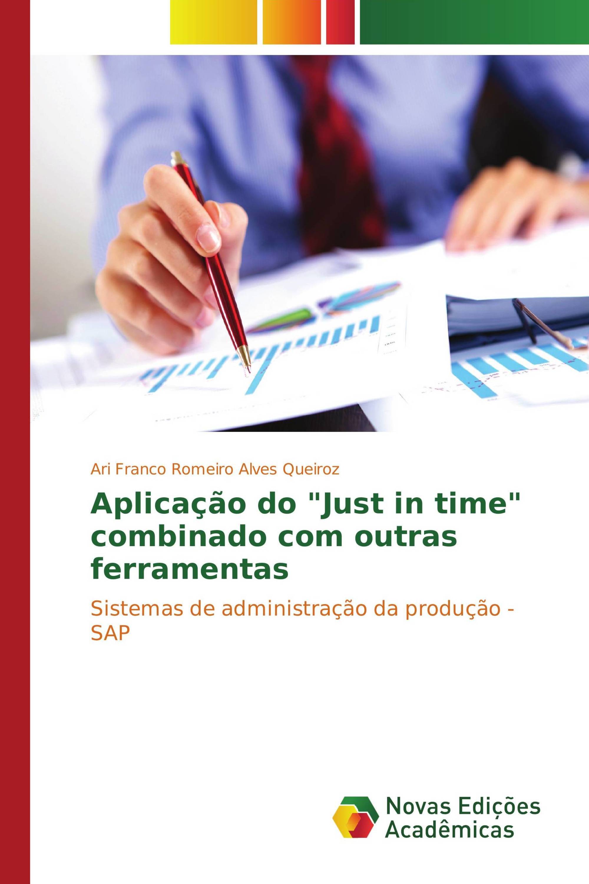 Aplicação do "Just in time" combinado com outras ferramentas