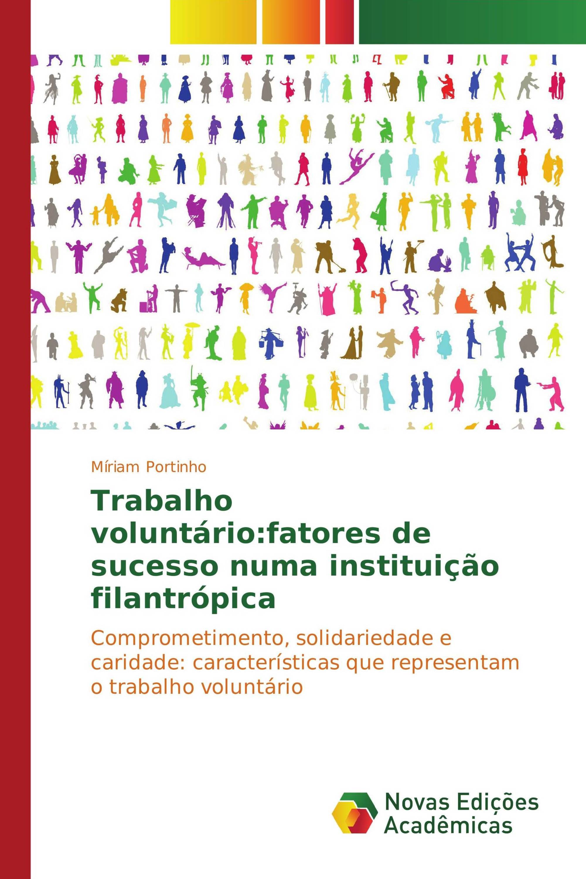 Trabalho voluntário:fatores de sucesso numa instituição filantrópica