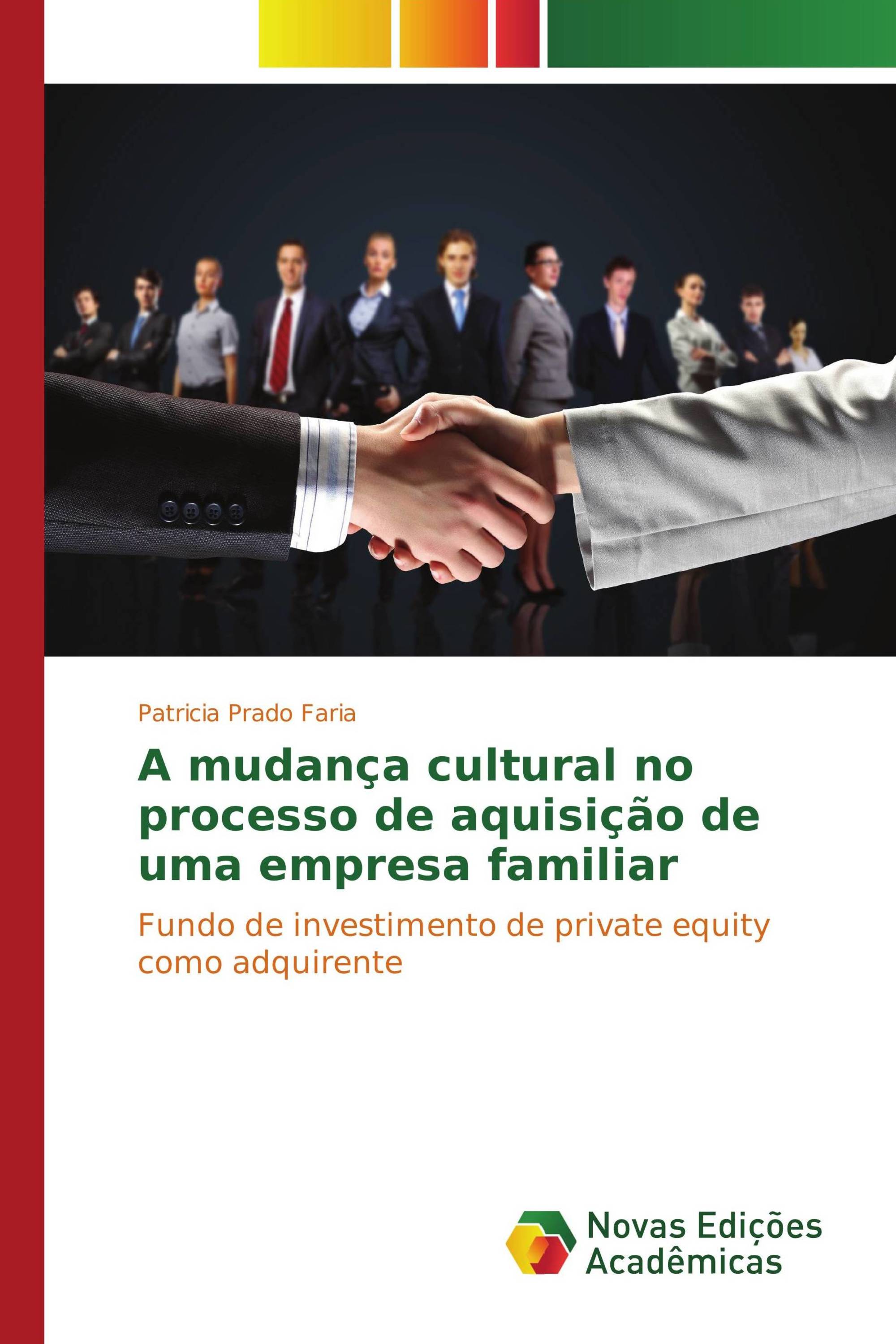 A mudança cultural no processo de aquisição de uma empresa familiar