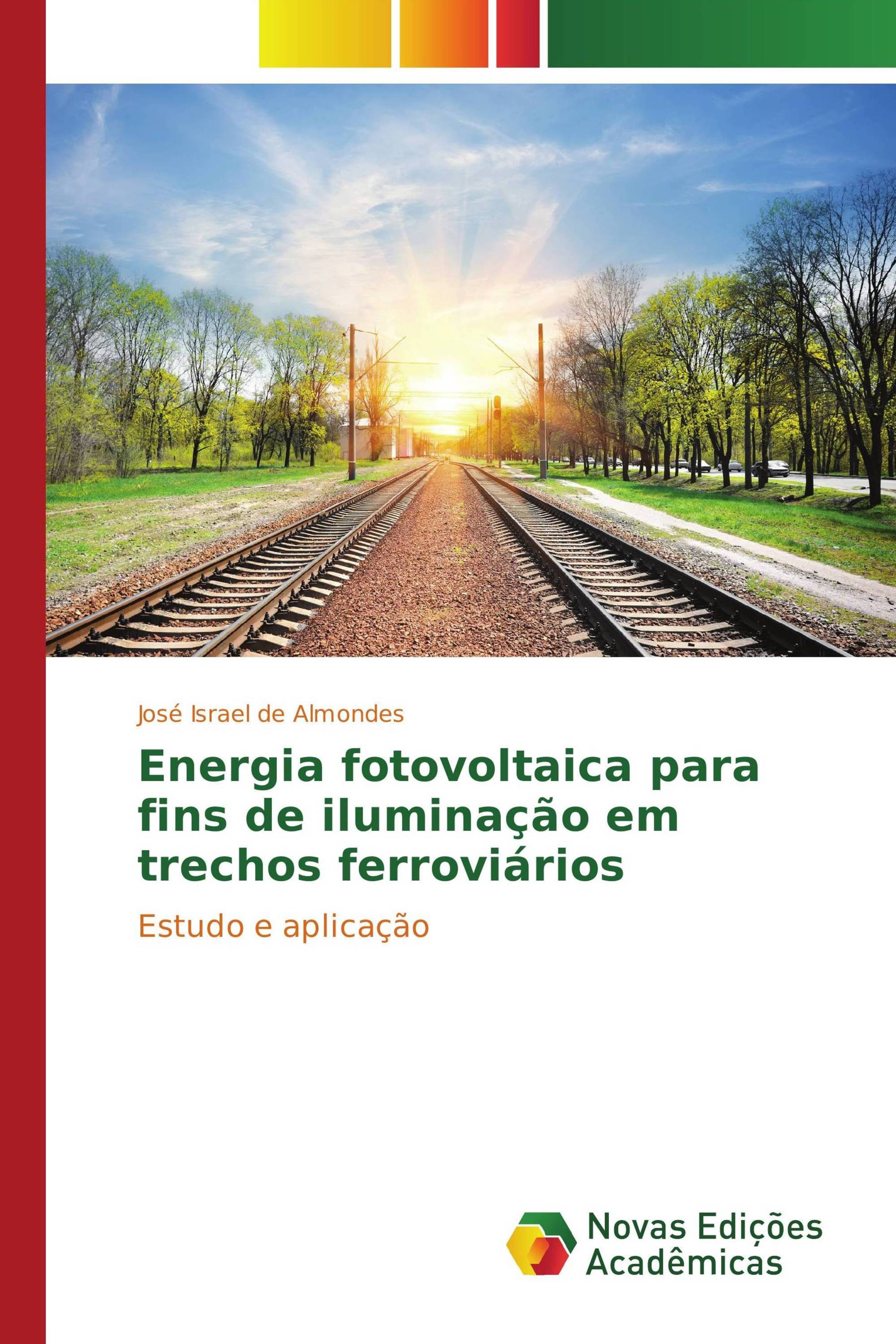 Energia fotovoltaica para fins de iluminação em trechos ferroviários