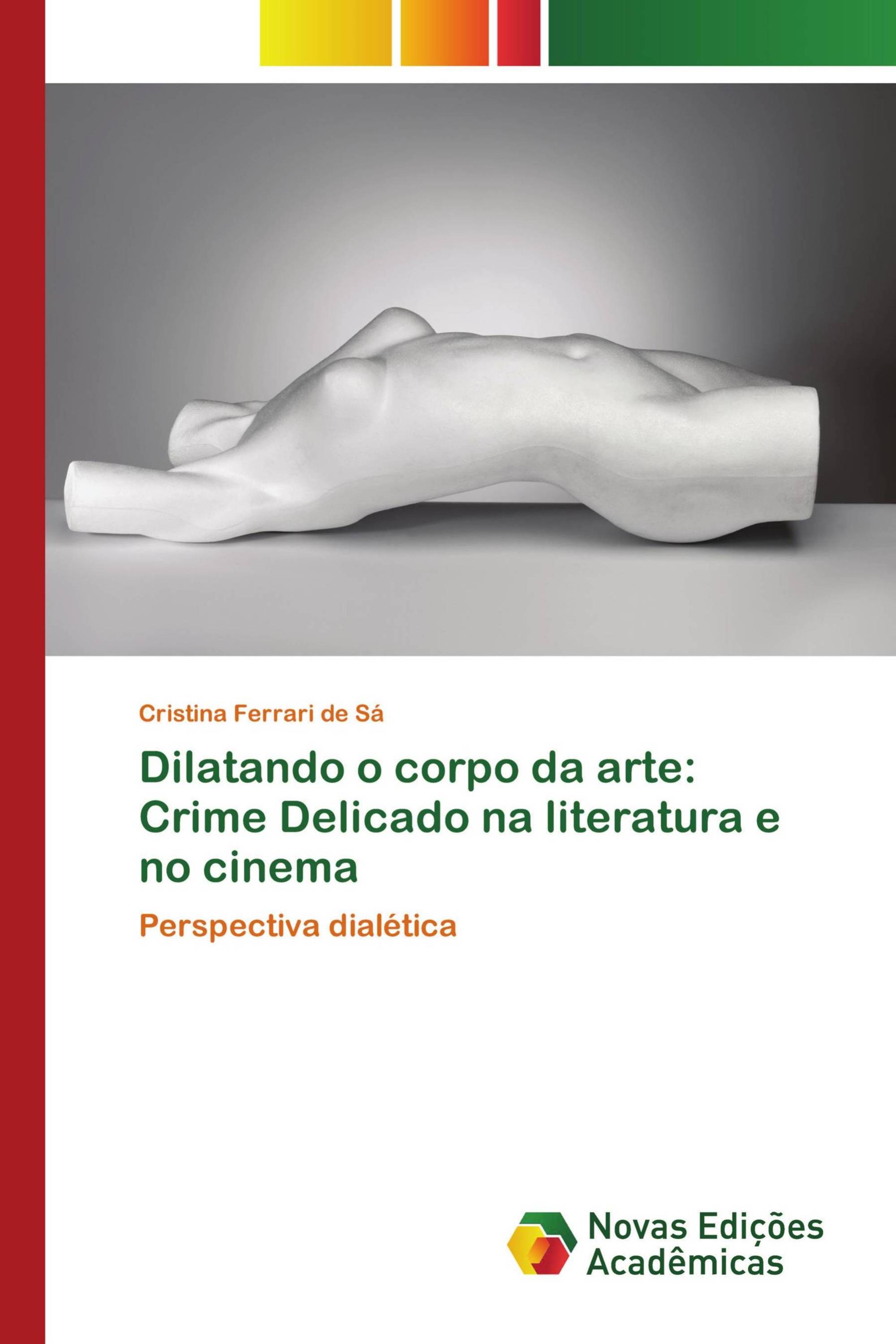 Dilatando o corpo da arte: Crime Delicado na literatura e no cinema