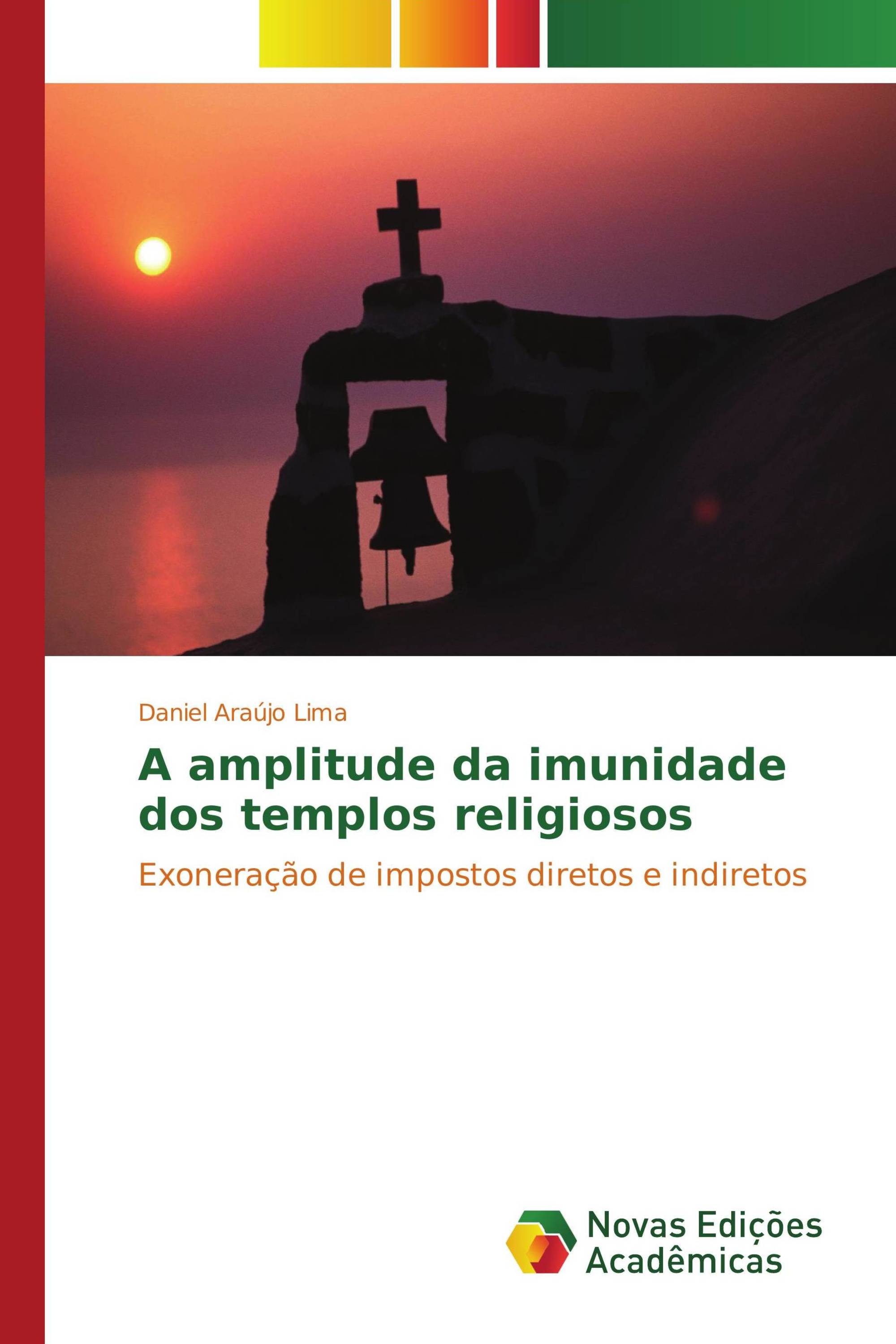 A amplitude da imunidade dos templos religiosos