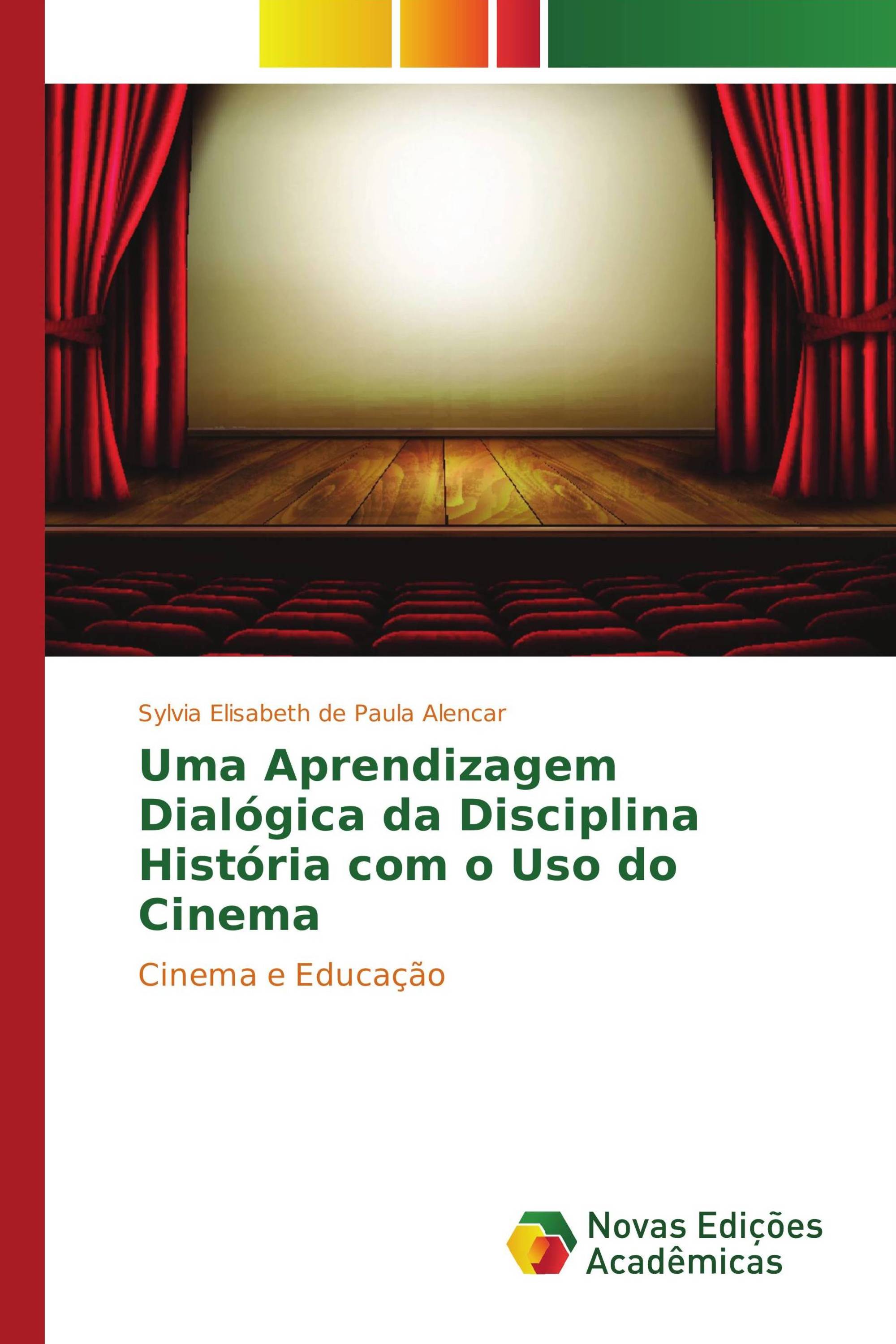 Uma Aprendizagem Dialógica da Disciplina História com o Uso do Cinema