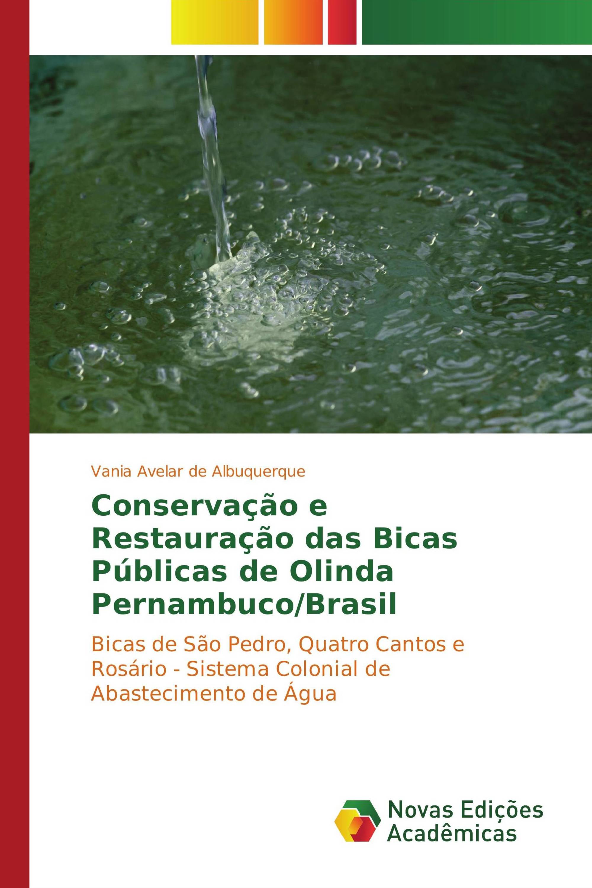 Conservação e Restauração das Bicas Públicas de Olinda Pernambuco/Brasil