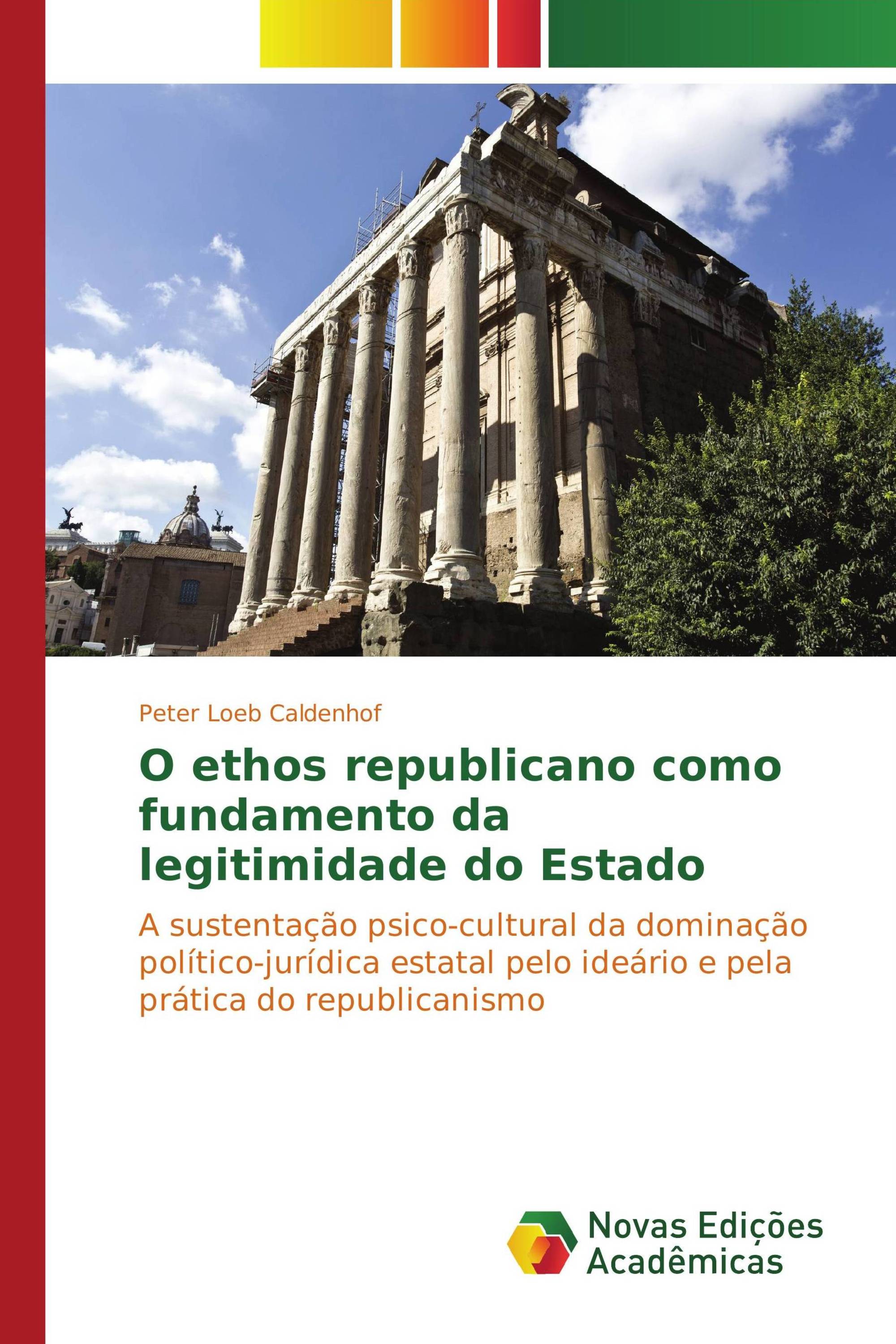 O ethos republicano como fundamento da legitimidade do Estado