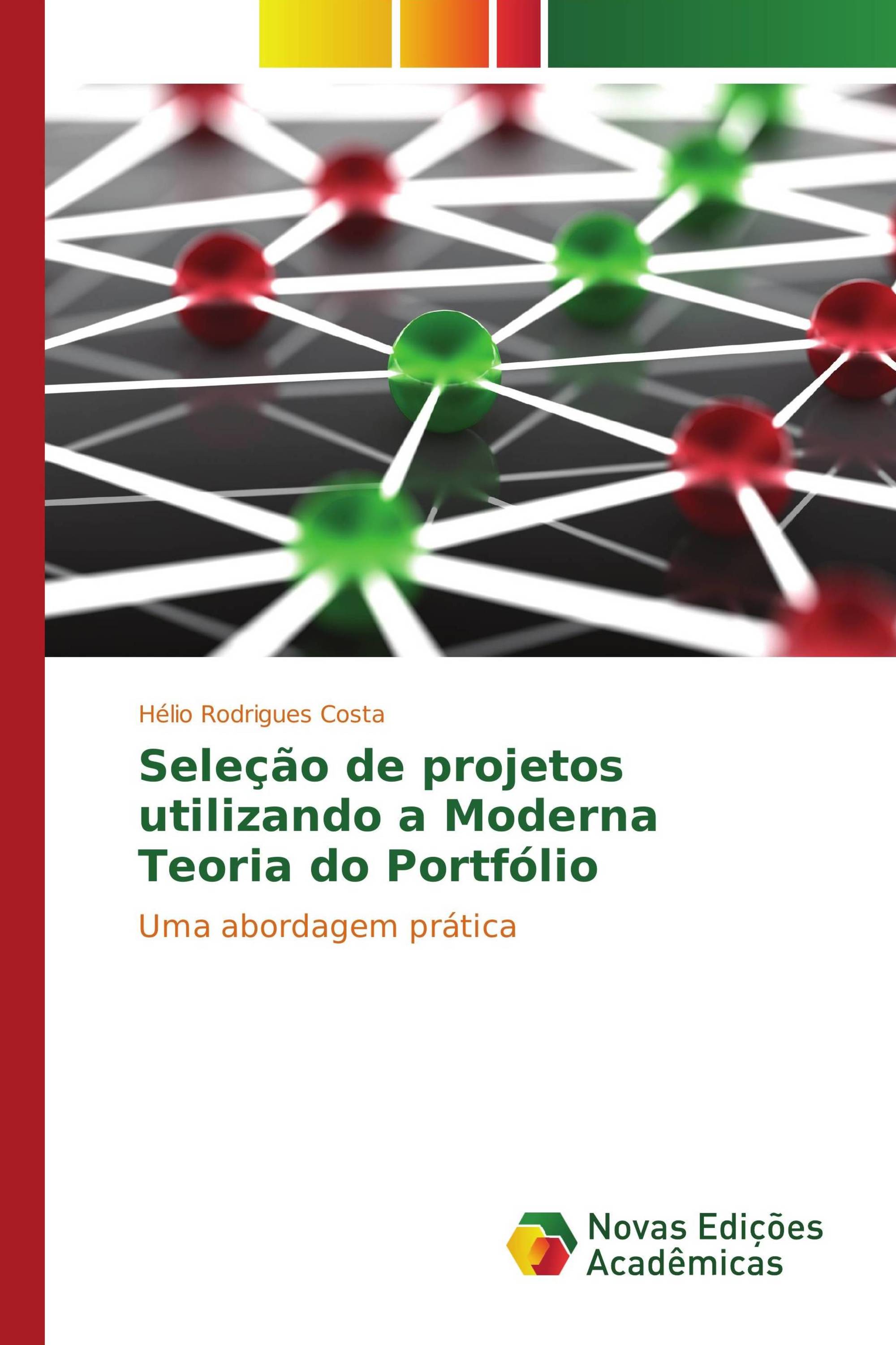 Seleção de projetos utilizando a Moderna Teoria do Portfólio