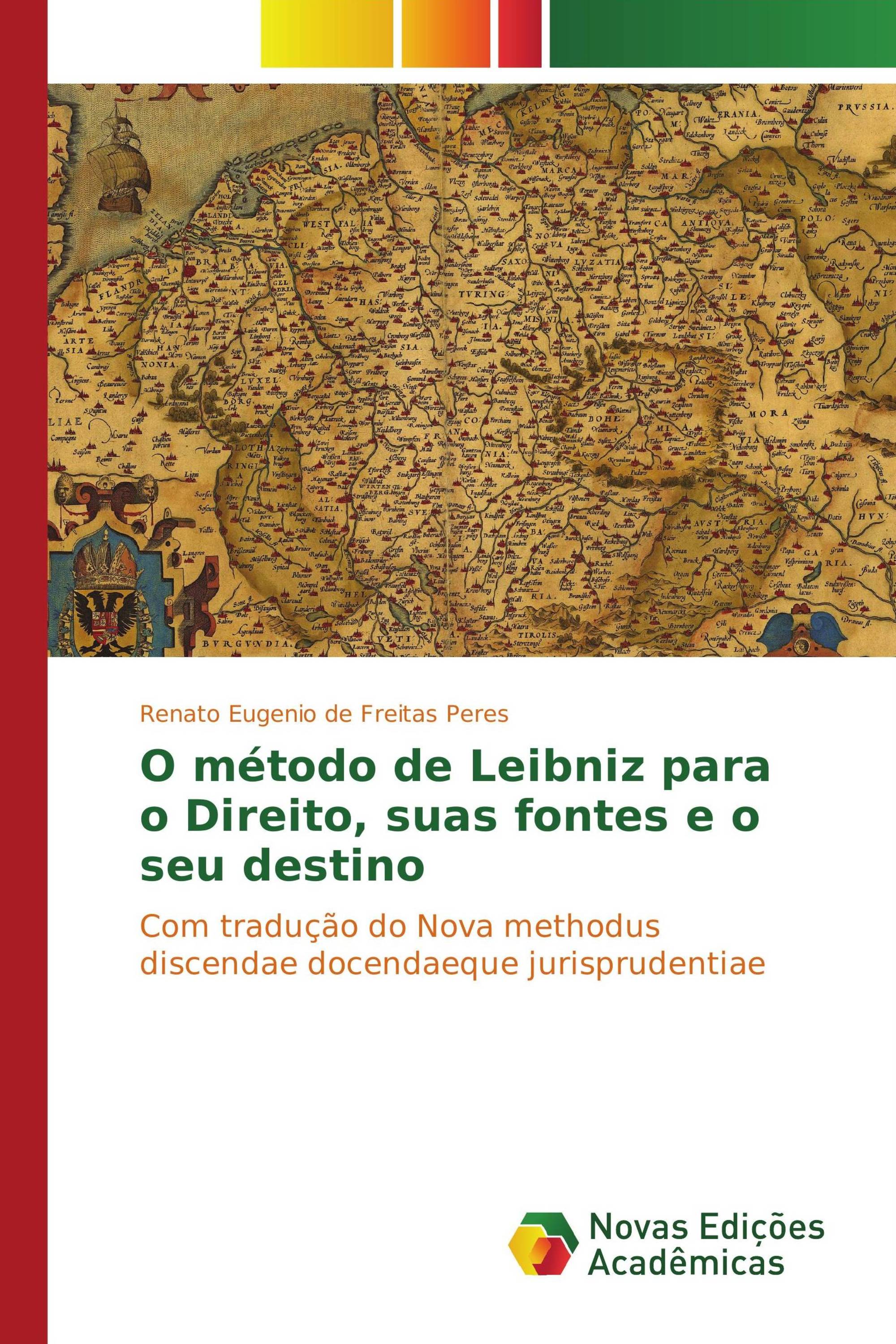 O método de Leibniz para o Direito, suas fontes e o seu destino