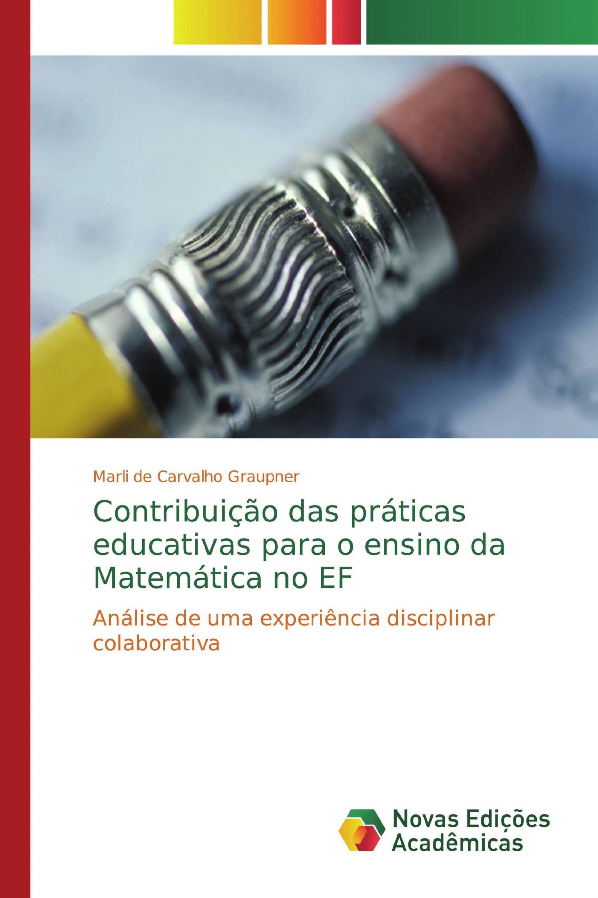 Contribuição das práticas educativas para o ensino da Matemática no EF