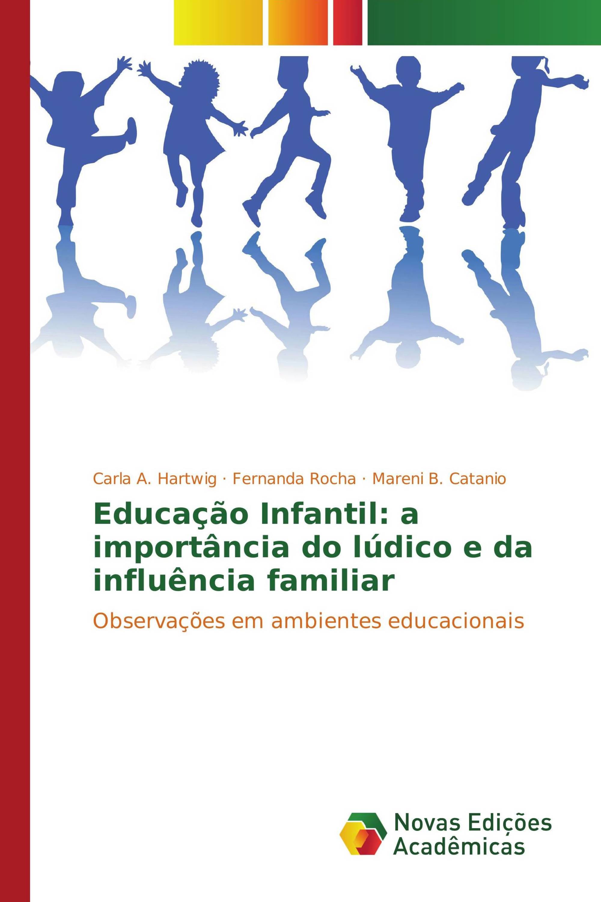 Educação Infantil: a importância do lúdico e da influência familiar