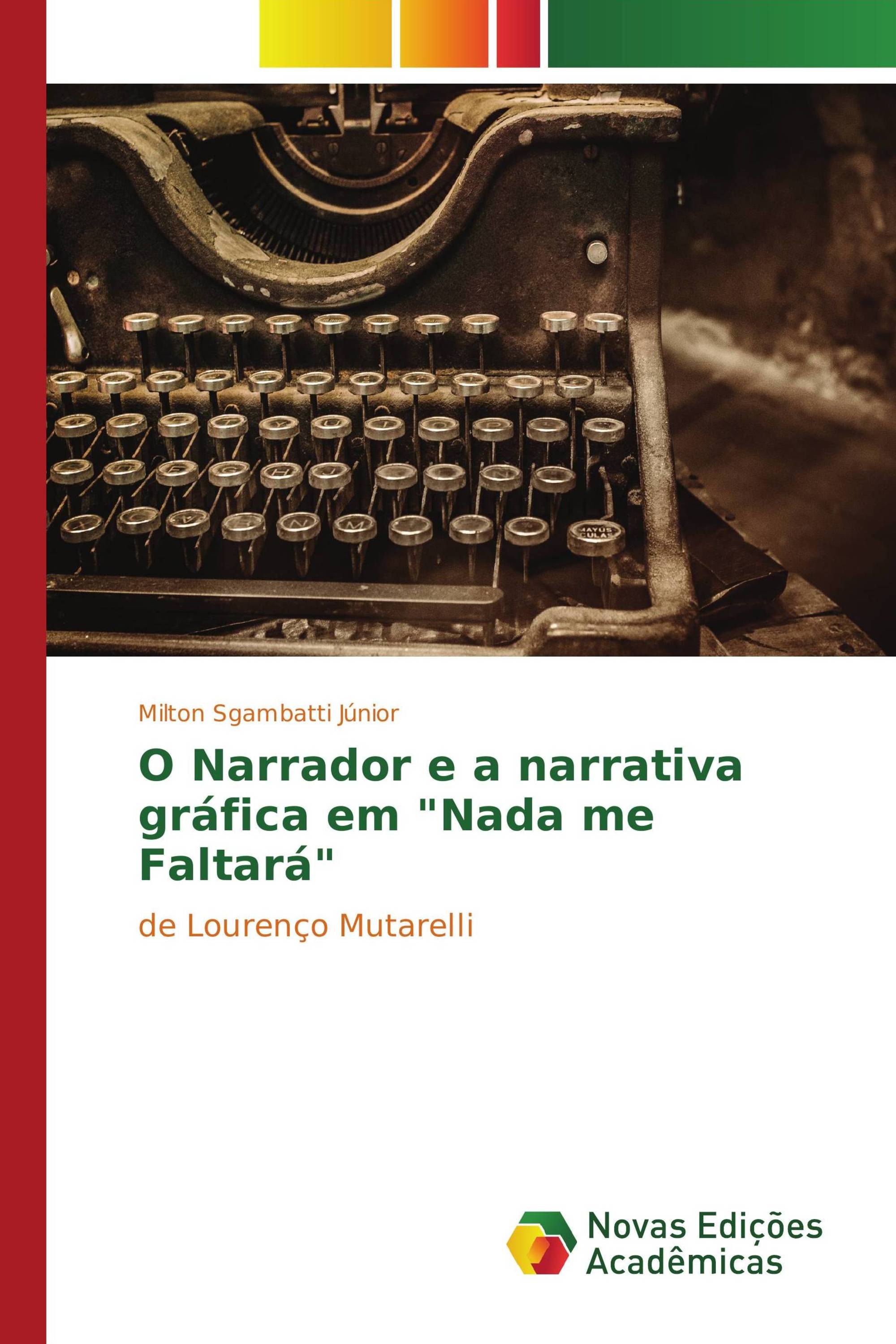 O Narrador e a narrativa gráfica em "Nada me Faltará"