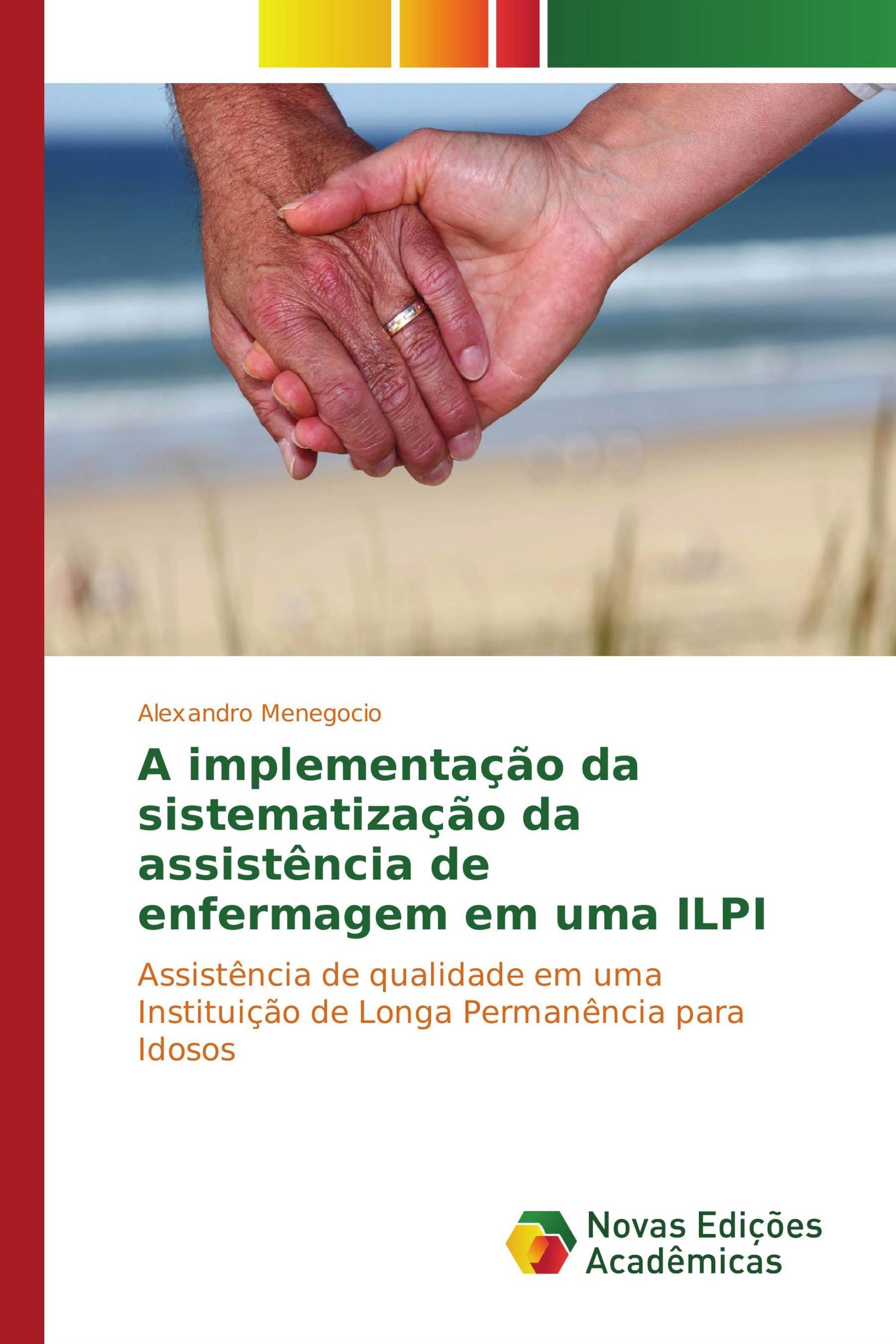 A implementação da sistematização da assistência de enfermagem em uma ILPI