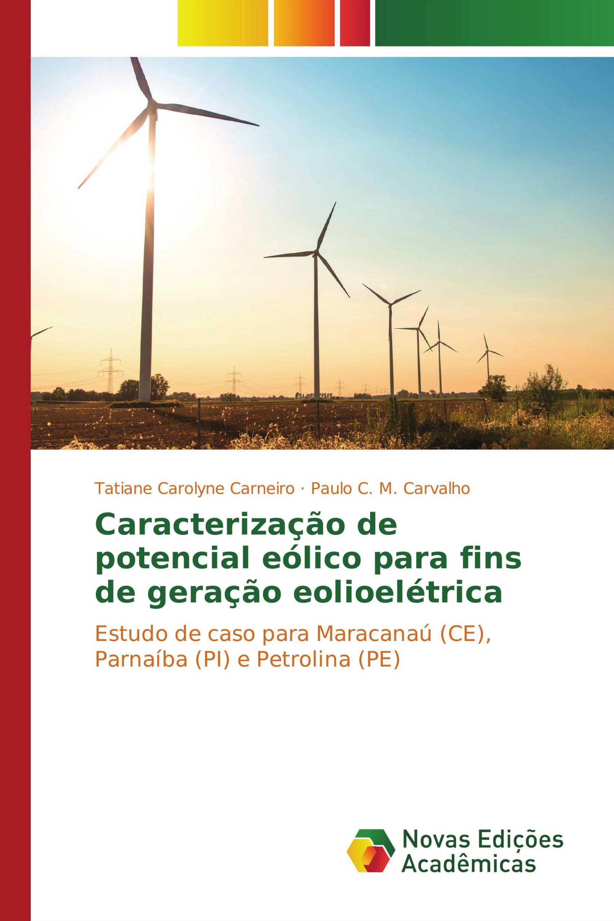 Caracterização de potencial eólico para fins de geração eolioelétrica