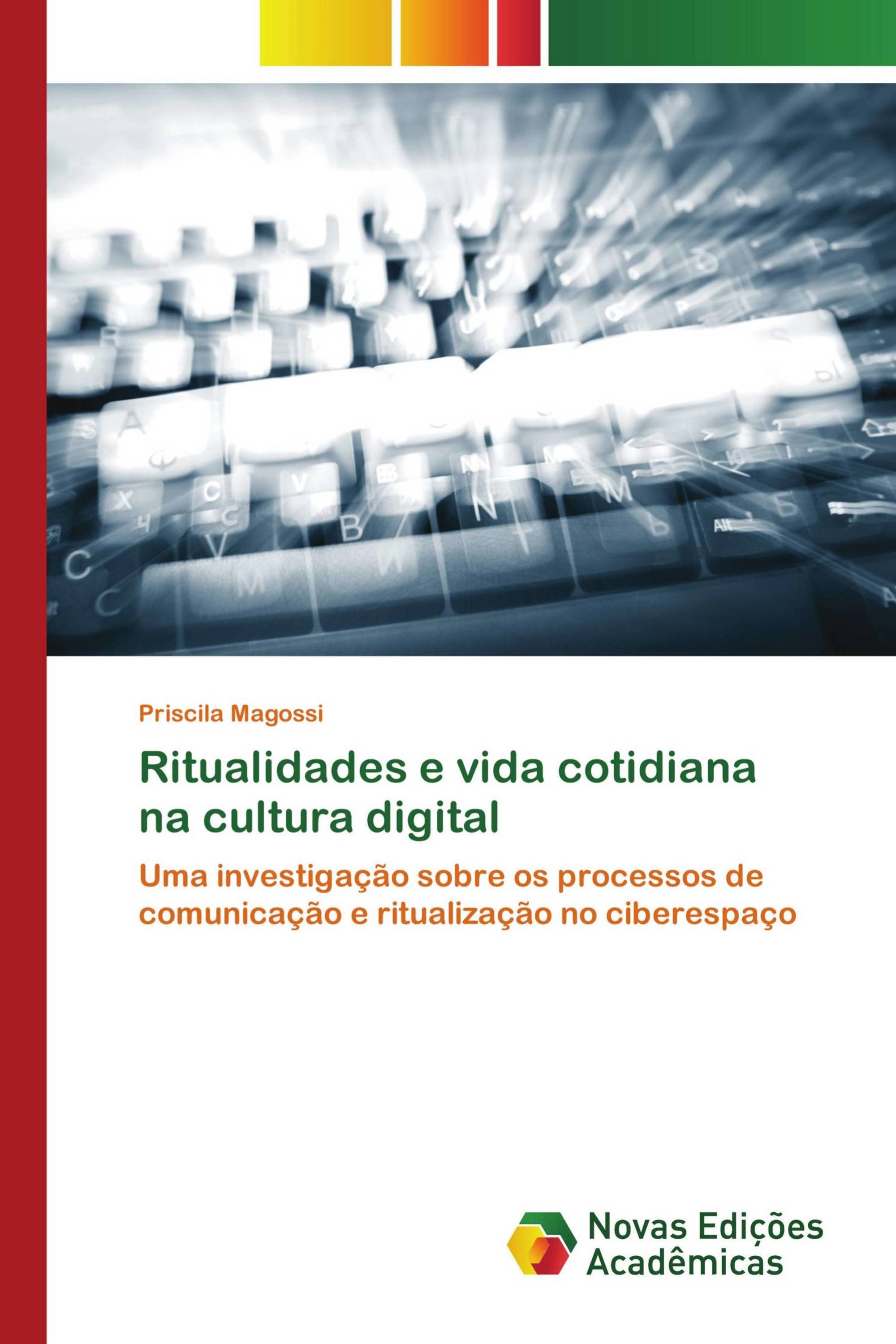 Ritualidades e vida cotidiana na cultura digital