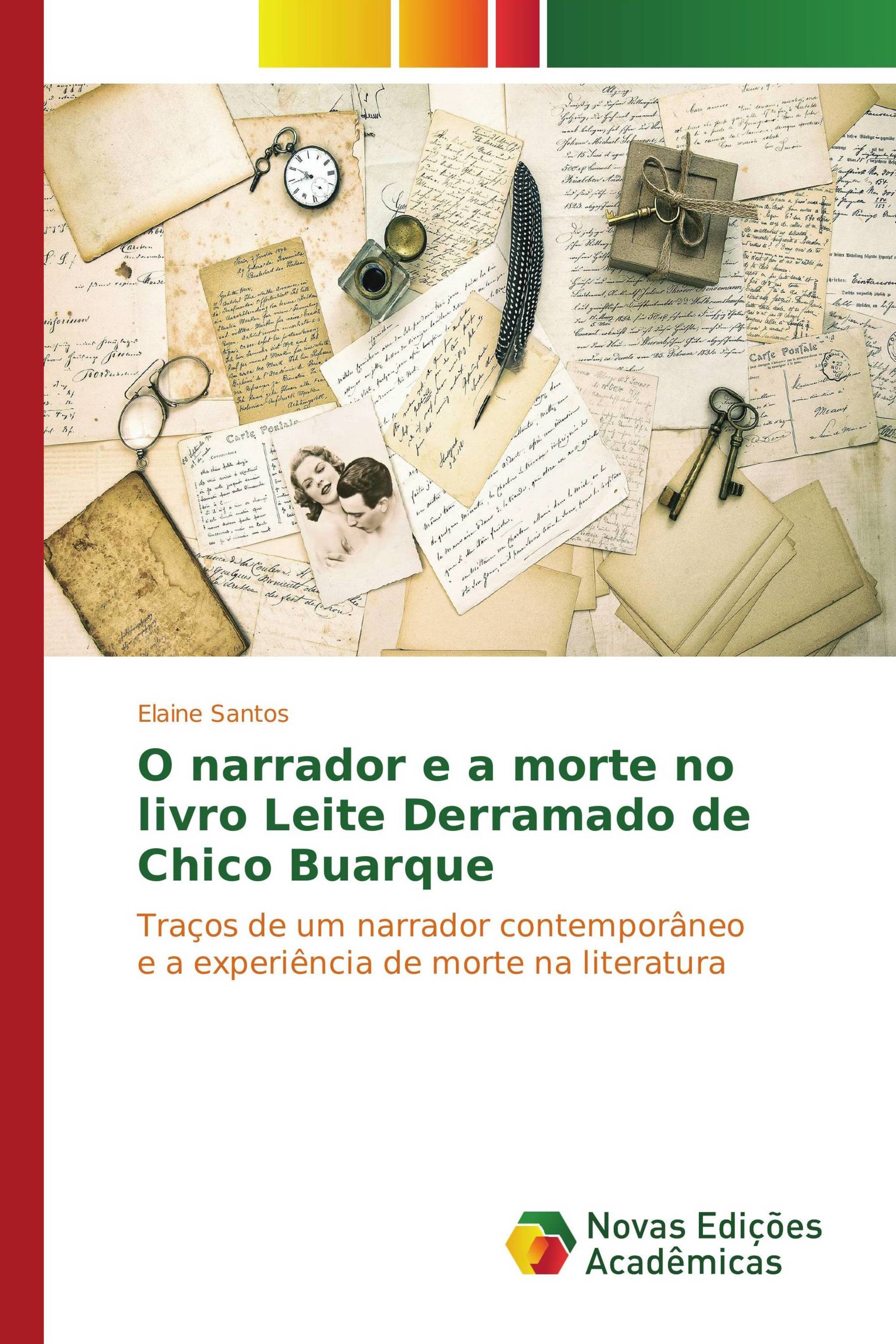 O narrador e a morte no livro Leite Derramado de Chico Buarque