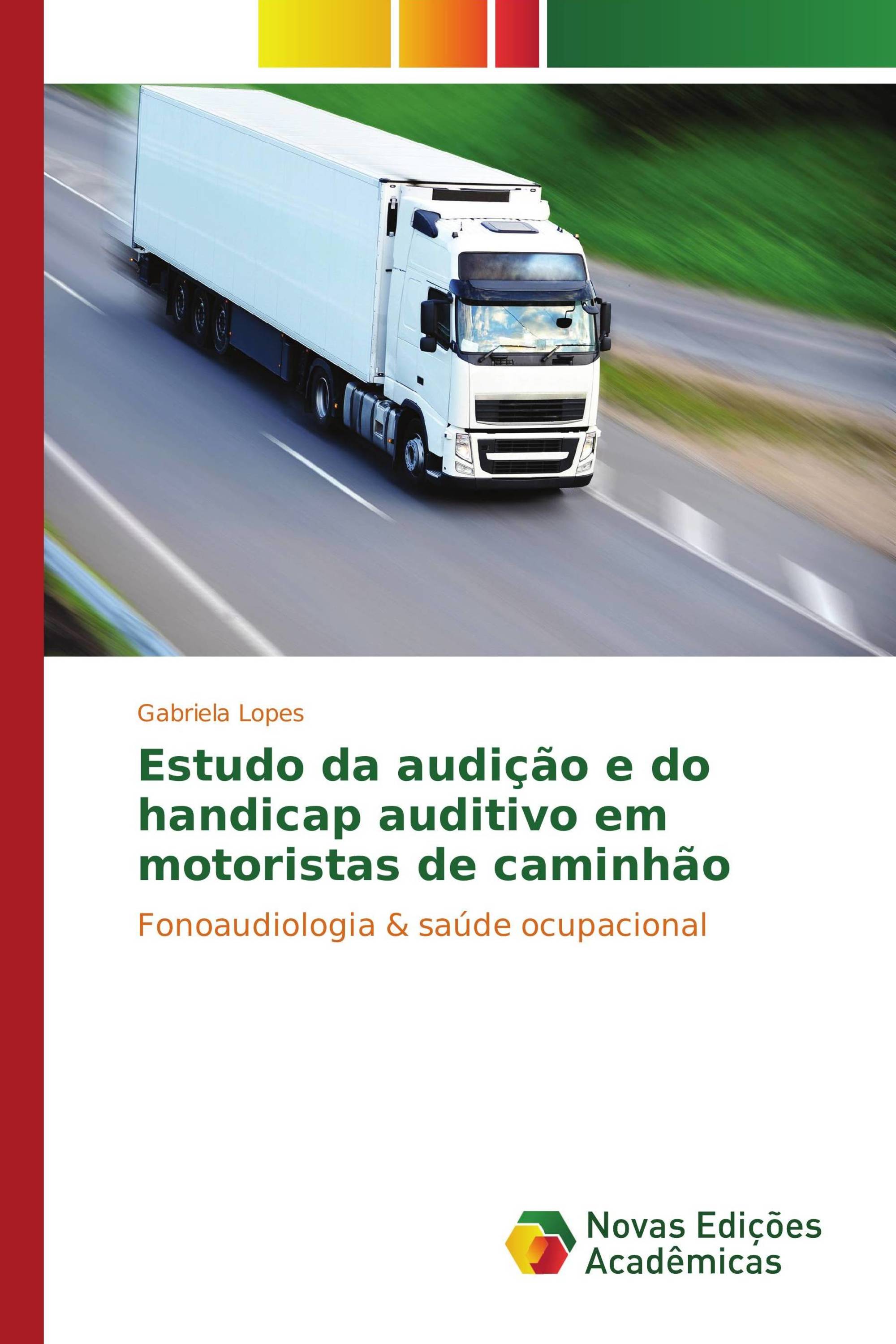 Estudo da audição e do handicap auditivo em motoristas de caminhão