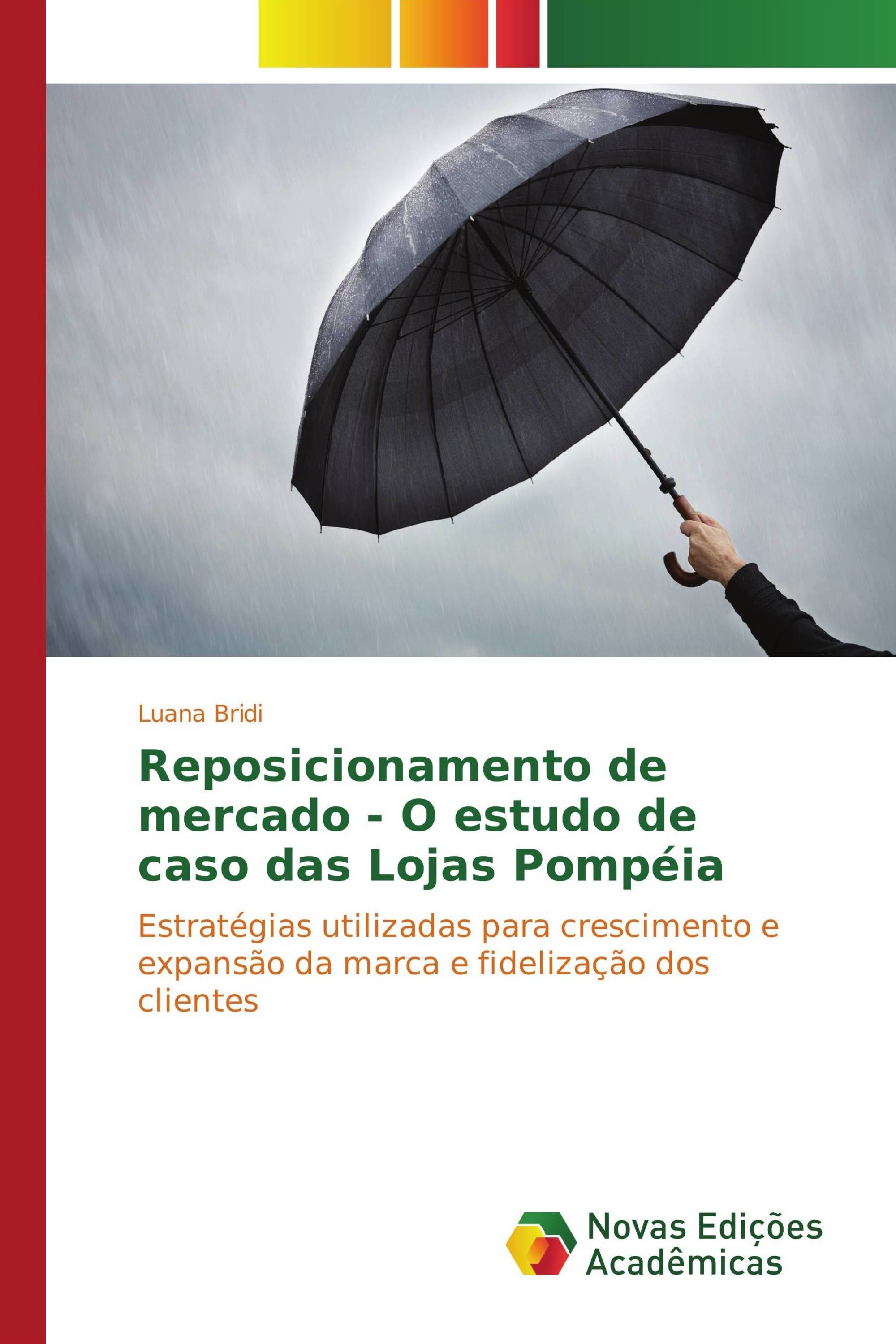 Reposicionamento de mercado - O estudo de caso das Lojas Pompéia