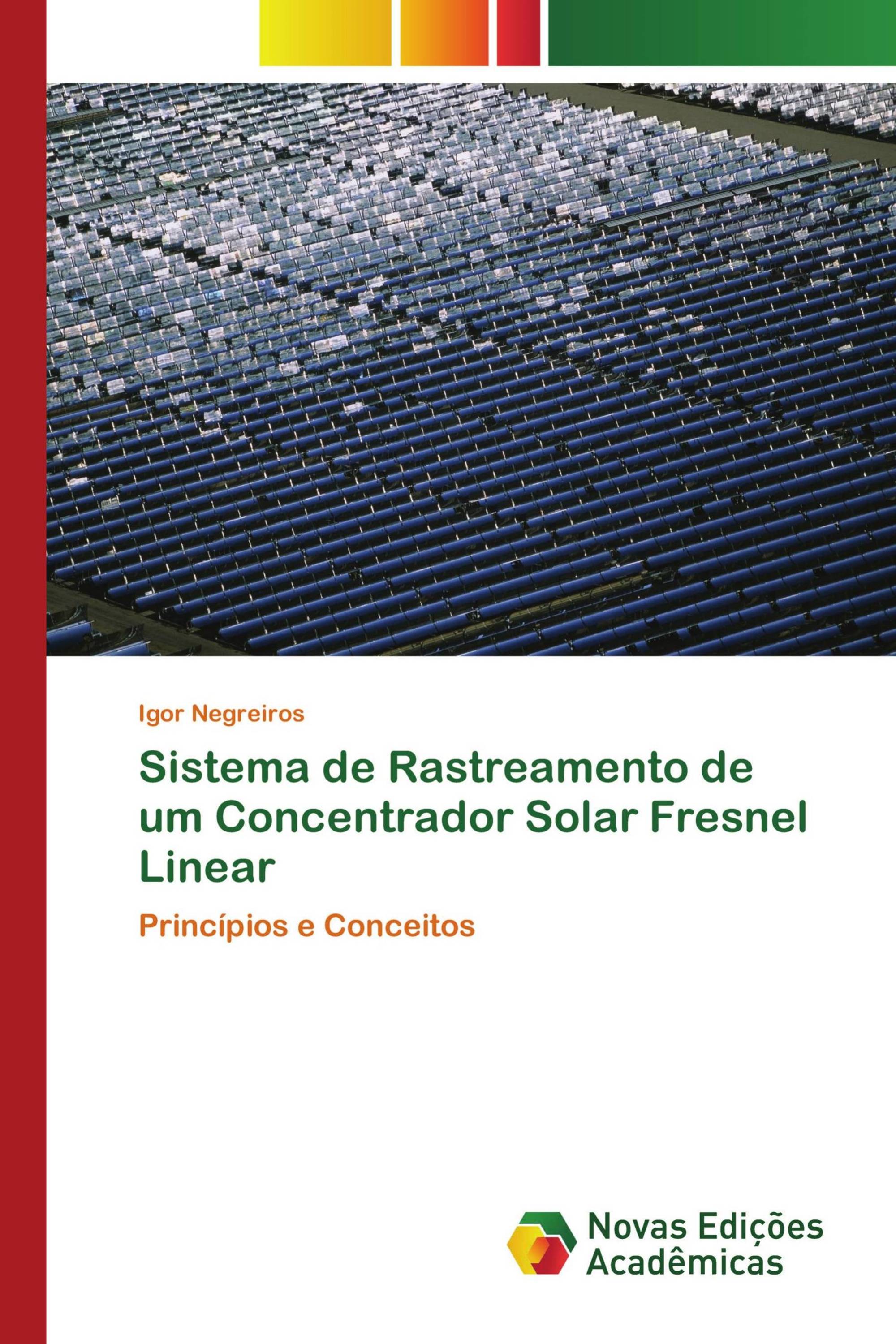 Sistema de Rastreamento de um Concentrador Solar Fresnel Linear