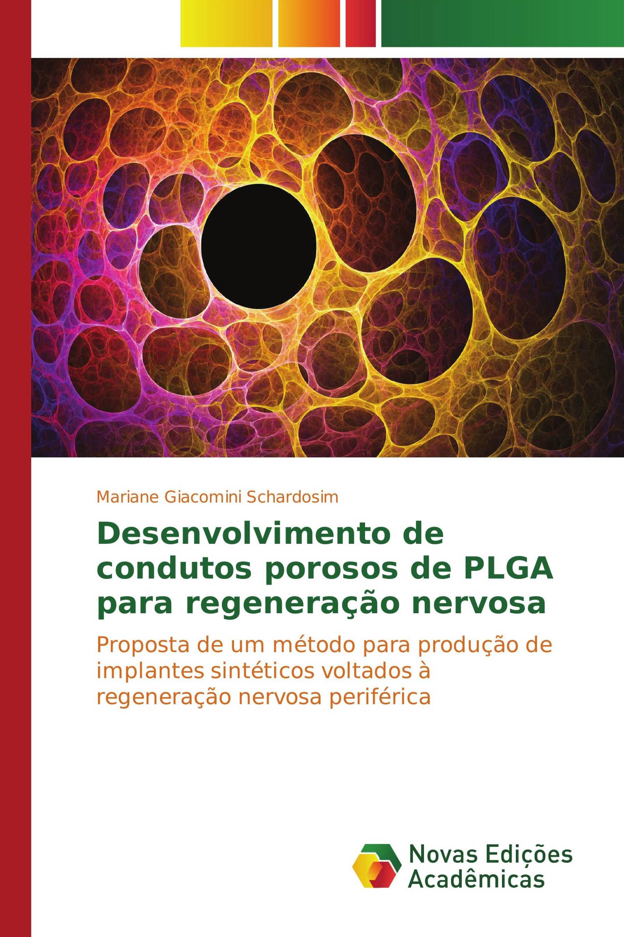 Desenvolvimento de condutos porosos de PLGA para regeneração nervosa