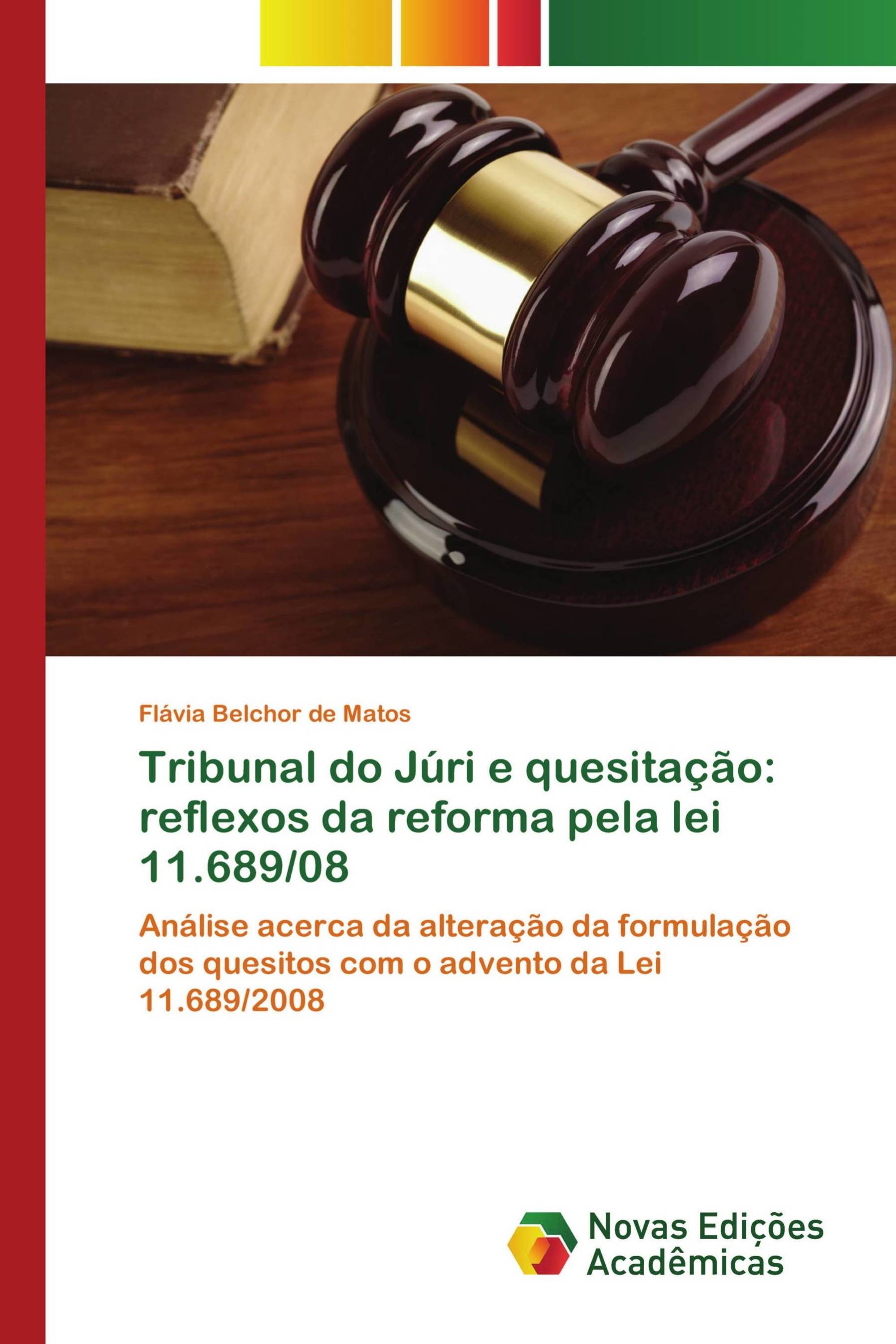 Tribunal do Júri e quesitação: reflexos da reforma pela lei 11.689/08