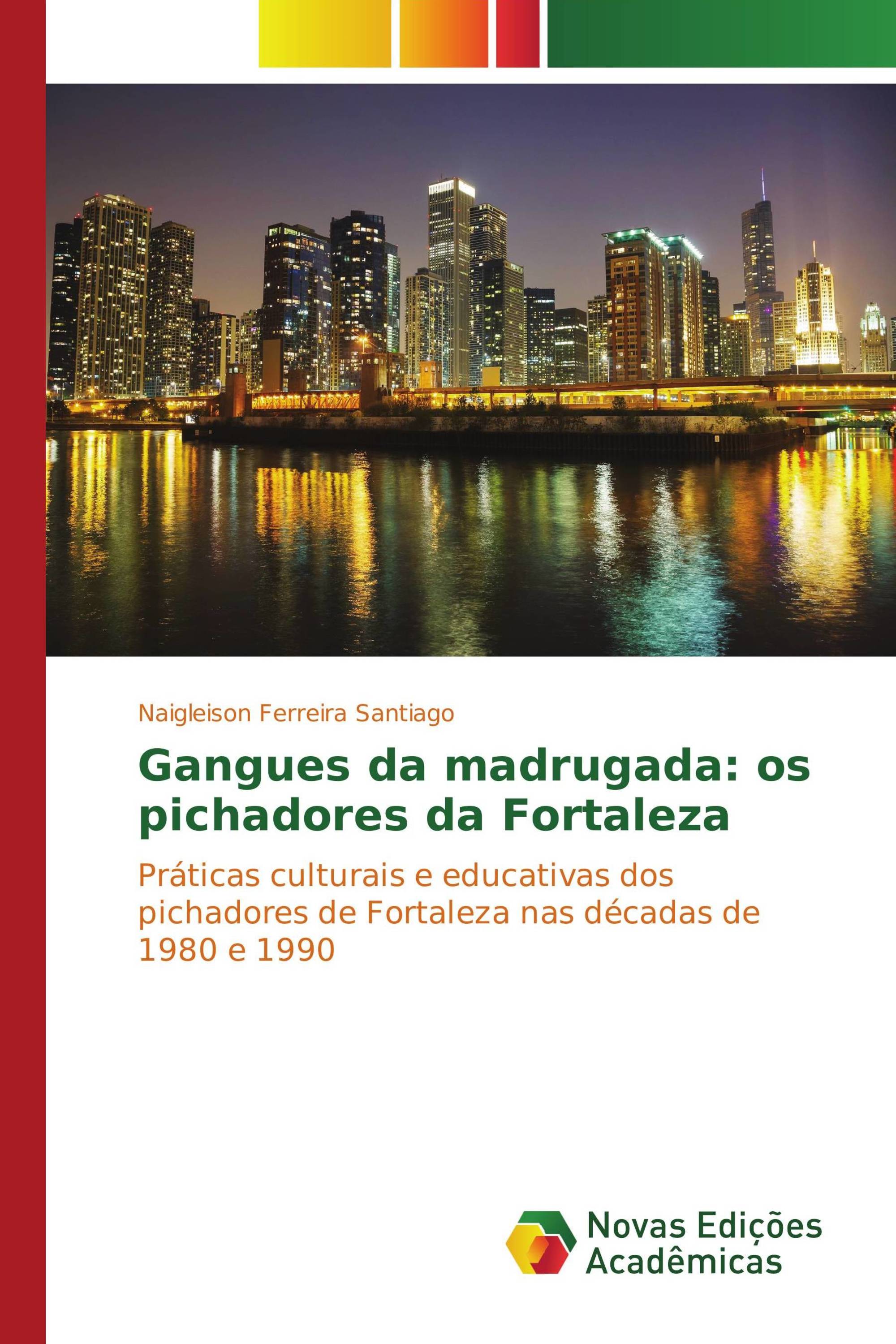 Gangues da madrugada: os pichadores da Fortaleza