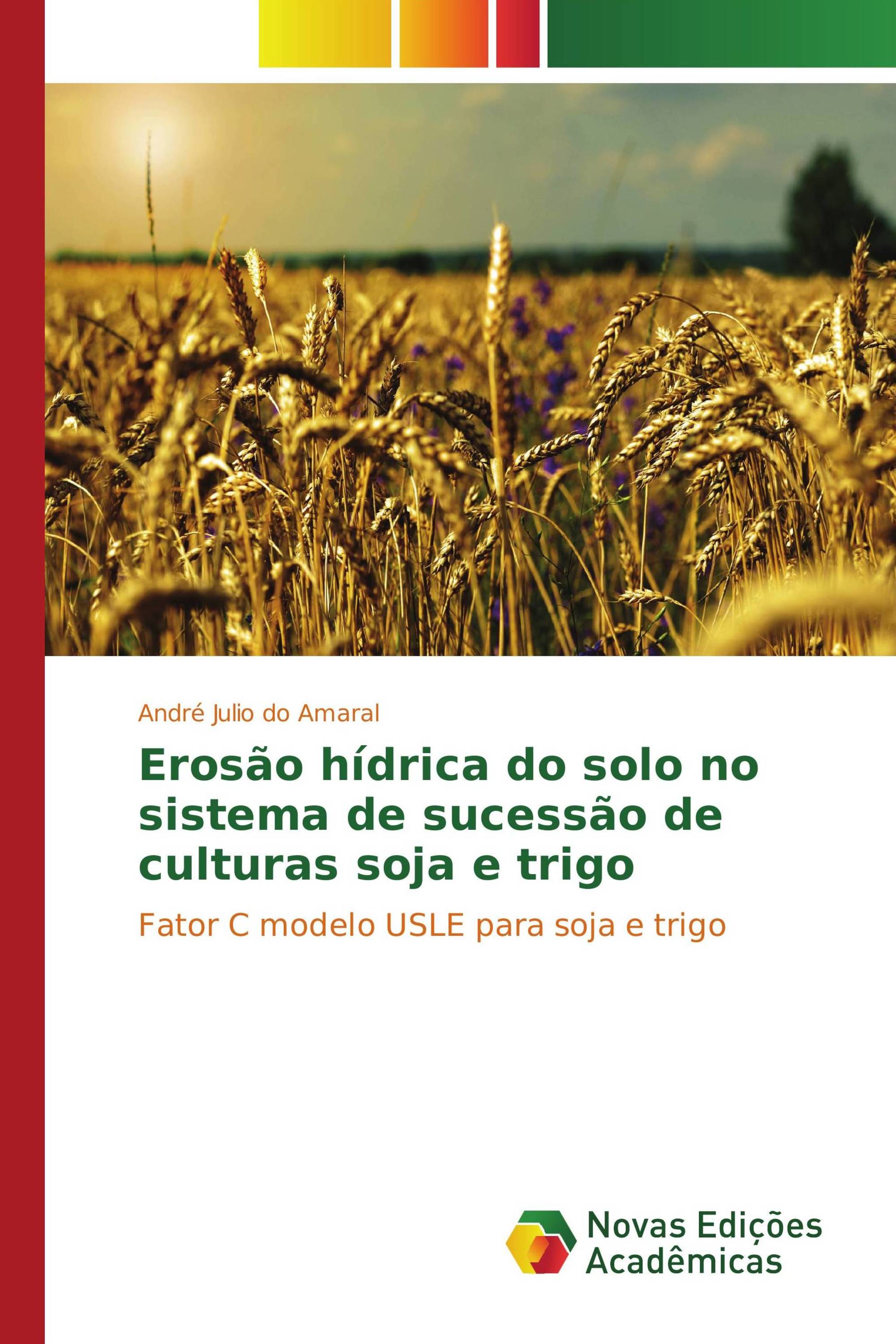 Erosão hídrica do solo no sistema de sucessão de culturas soja e trigo