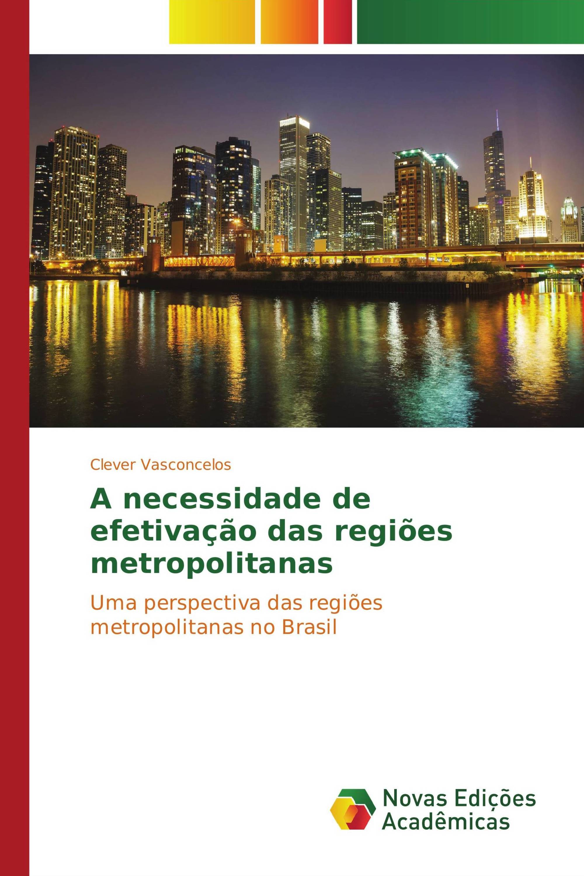 A necessidade de efetivação das regiões metropolitanas