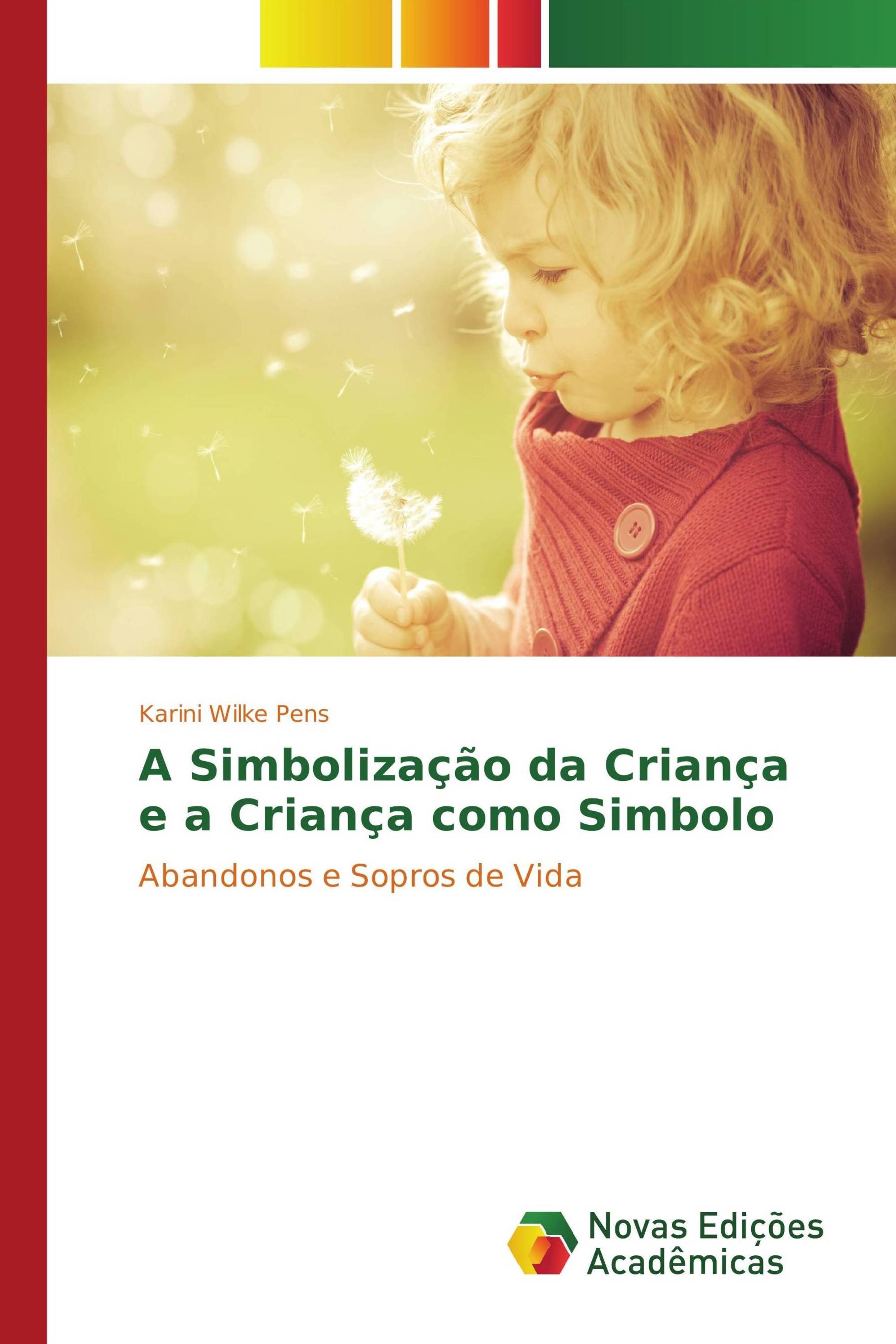 A Simbolização da Criança e a Criança como Simbolo